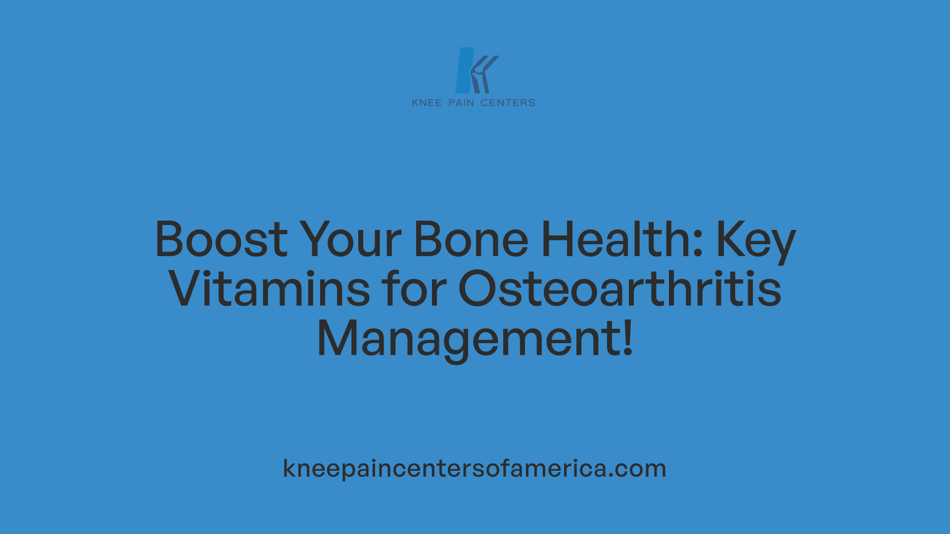 Boost Your Bone Health: Key Vitamins for Osteoarthritis Management!