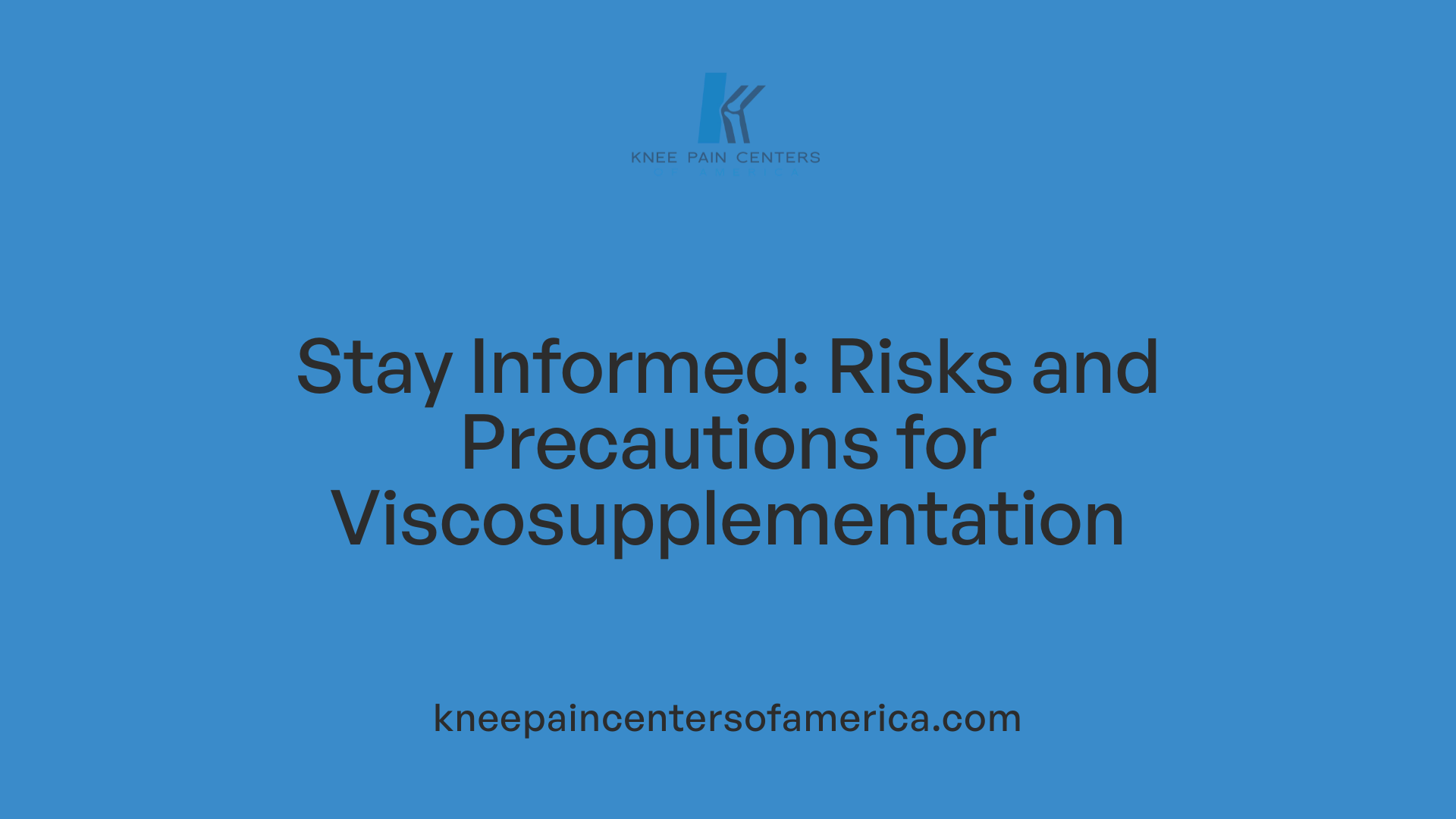 Stay Informed: Risks and Precautions for Viscosupplementation