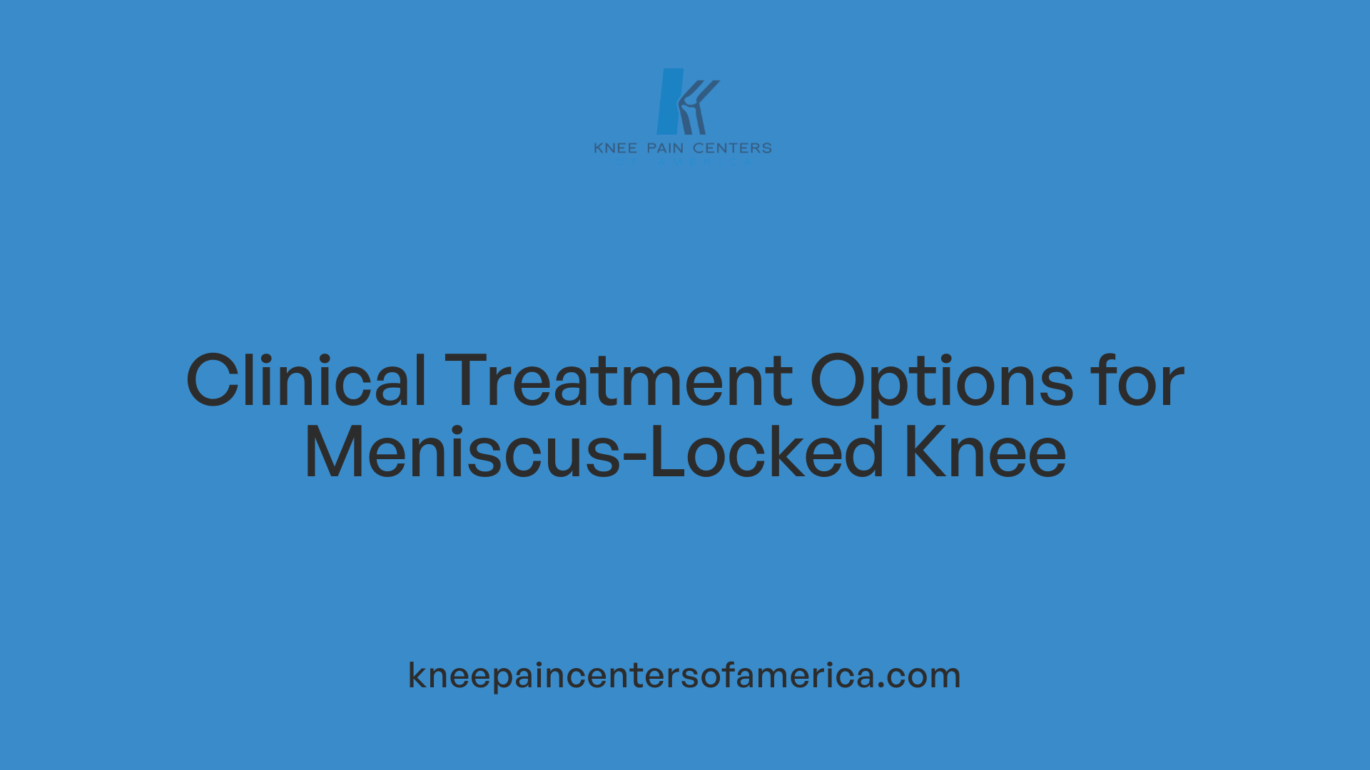 Clinical Treatment Options for Meniscus-Locked Knee