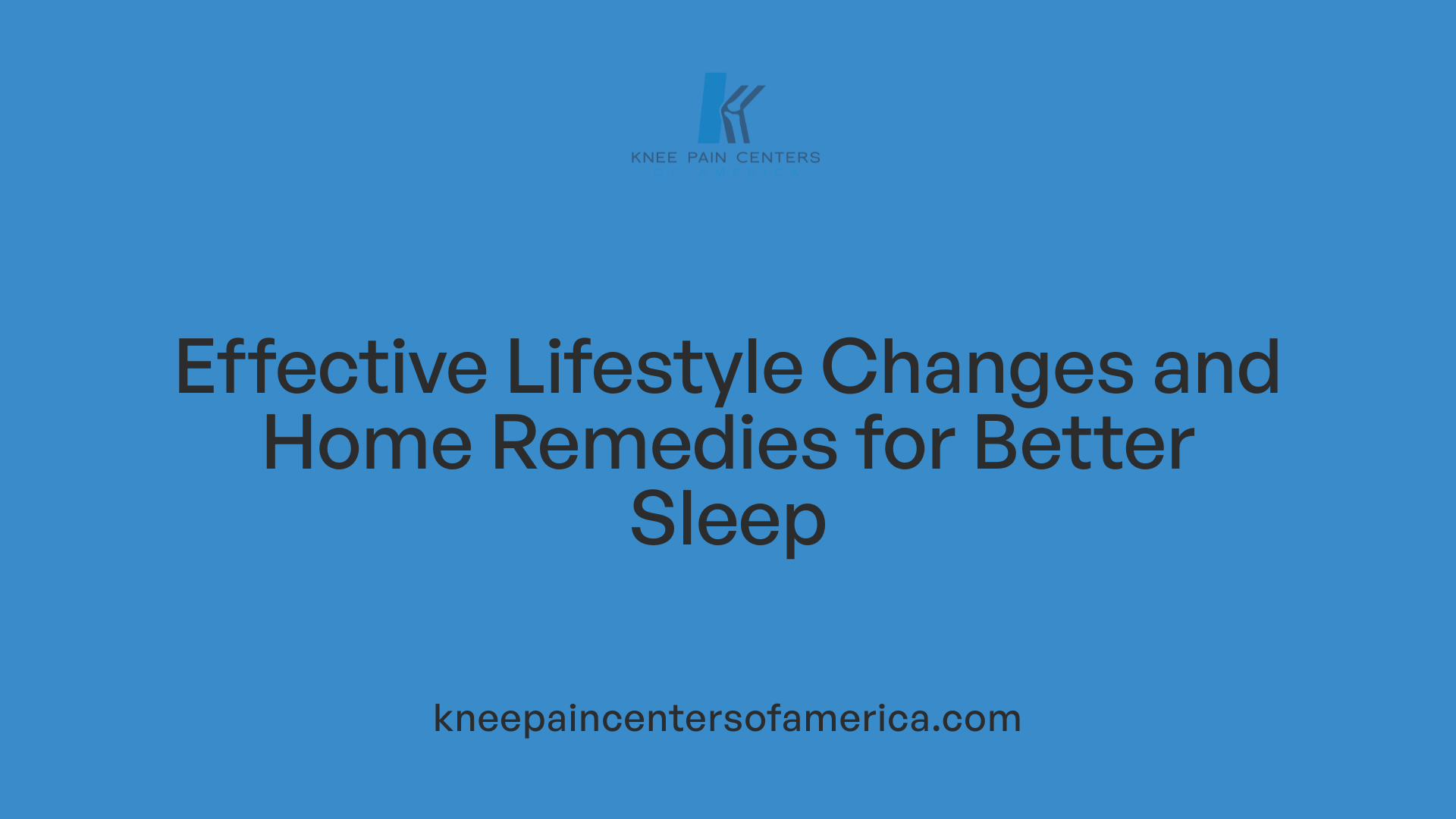 Effective Lifestyle Changes and Home Remedies for Better Sleep