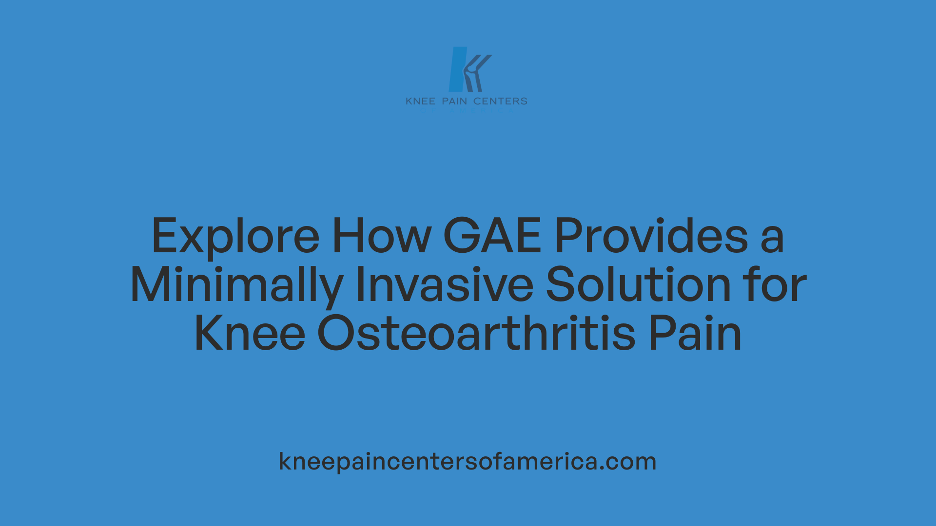 Explore How GAE Provides a Minimally Invasive Solution for Knee Osteoarthritis Pain
