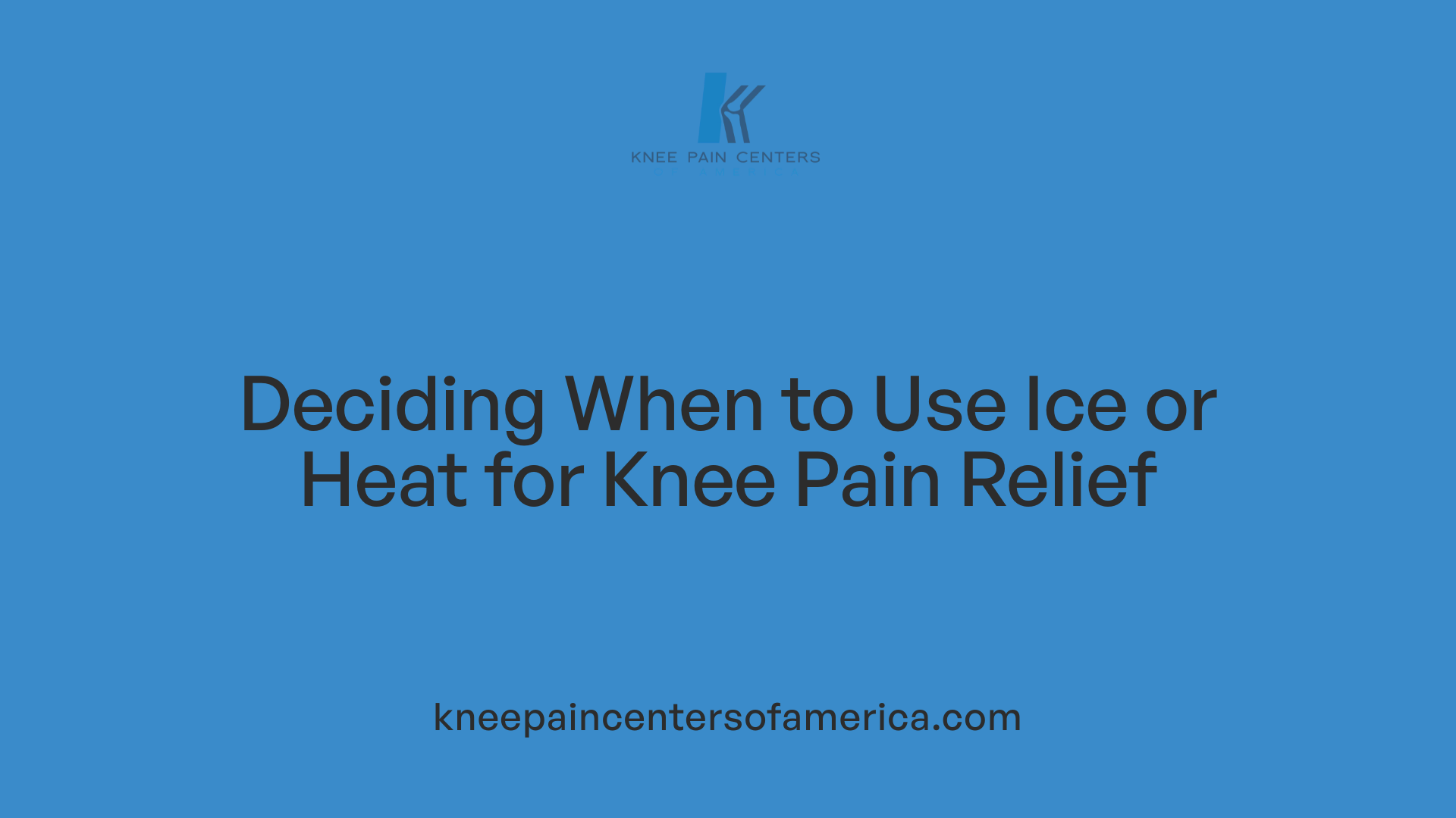 Deciding When to Use Ice or Heat for Knee Pain Relief