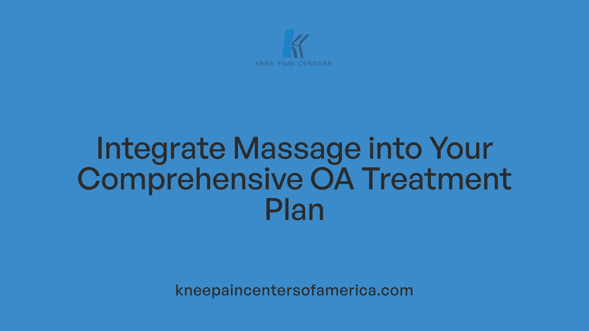 Integrate Massage into Your Comprehensive OA Treatment Plan