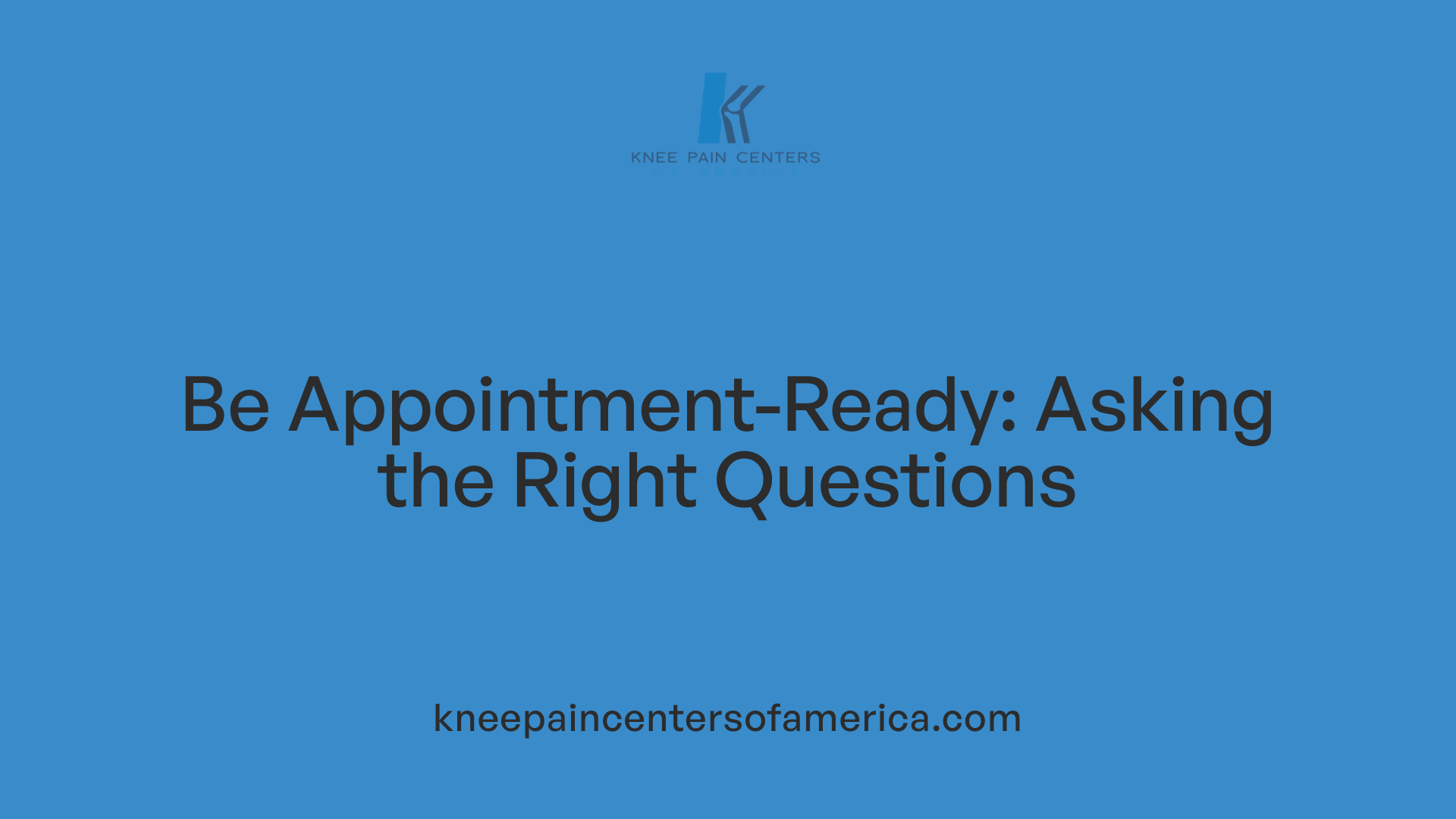 Be Appointment-Ready: Asking the Right Questions