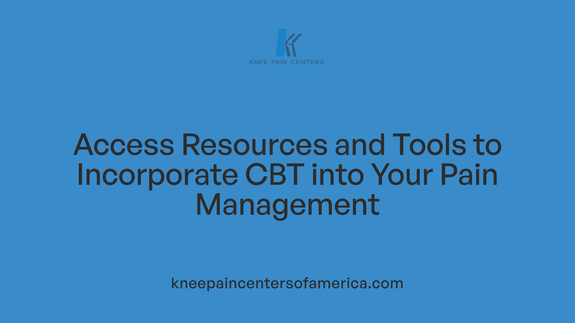 Access Resources and Tools to Incorporate CBT into Your Pain Management