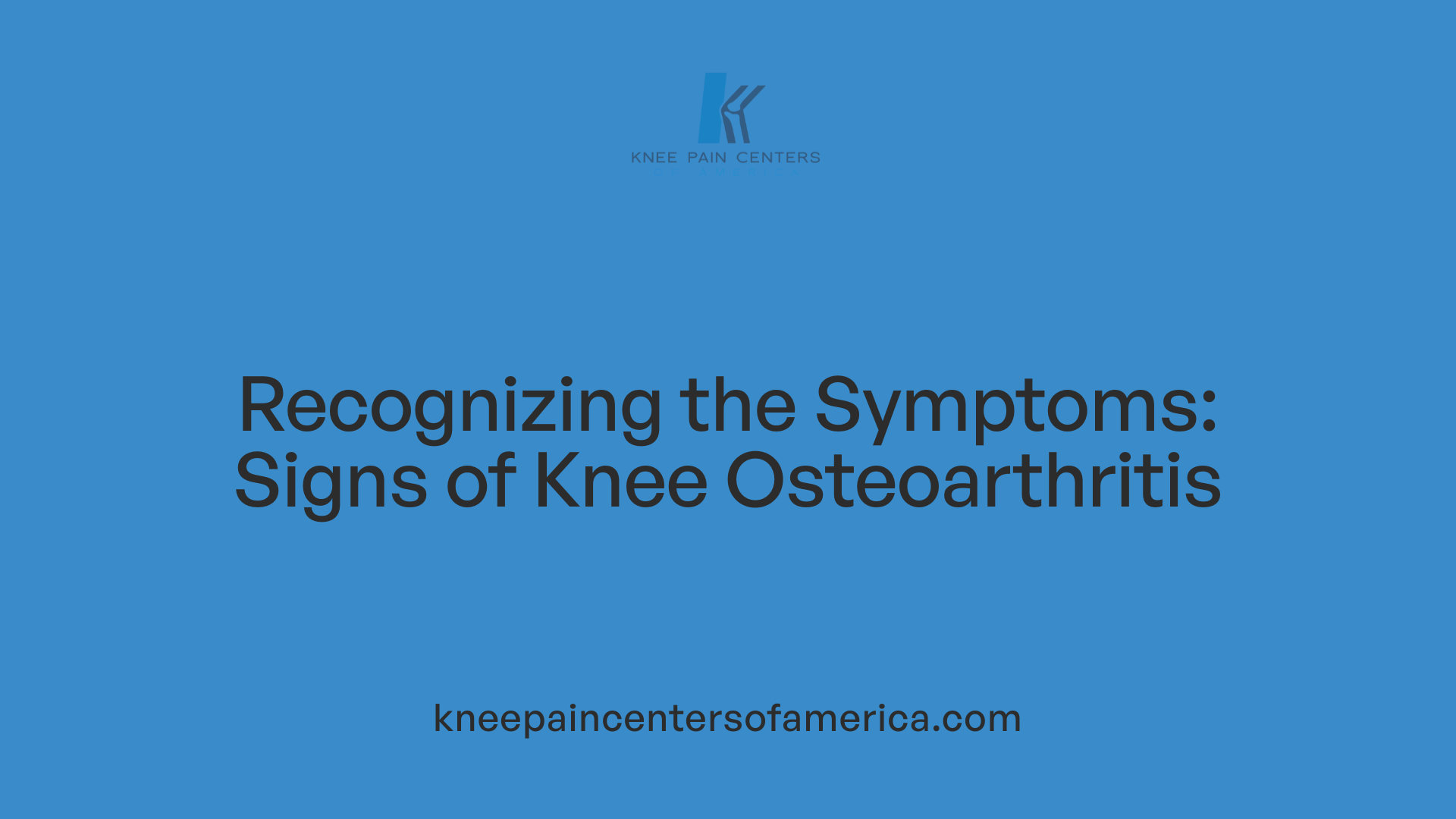 Recognizing the Symptoms: Signs of Knee Osteoarthritis
