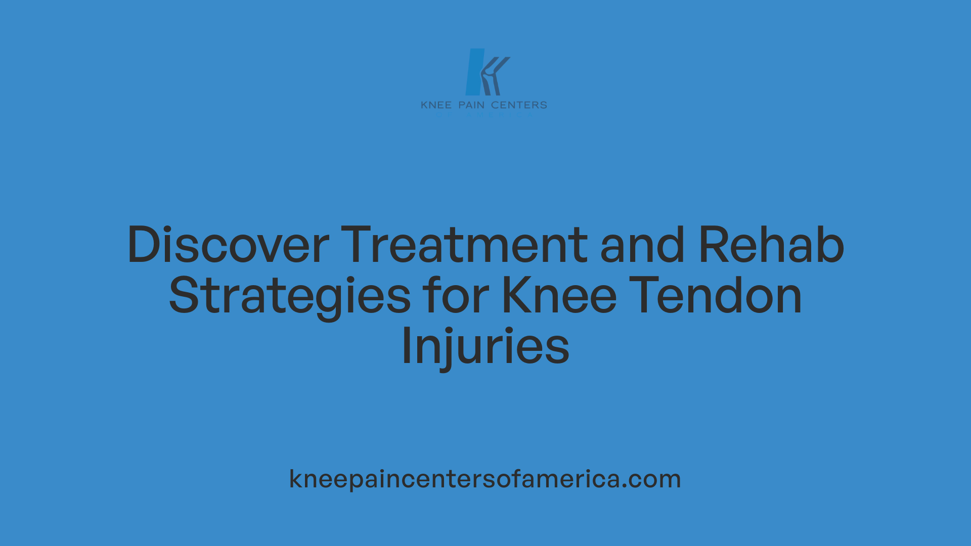 Discover Treatment and Rehab Strategies for Knee Tendon Injuries
