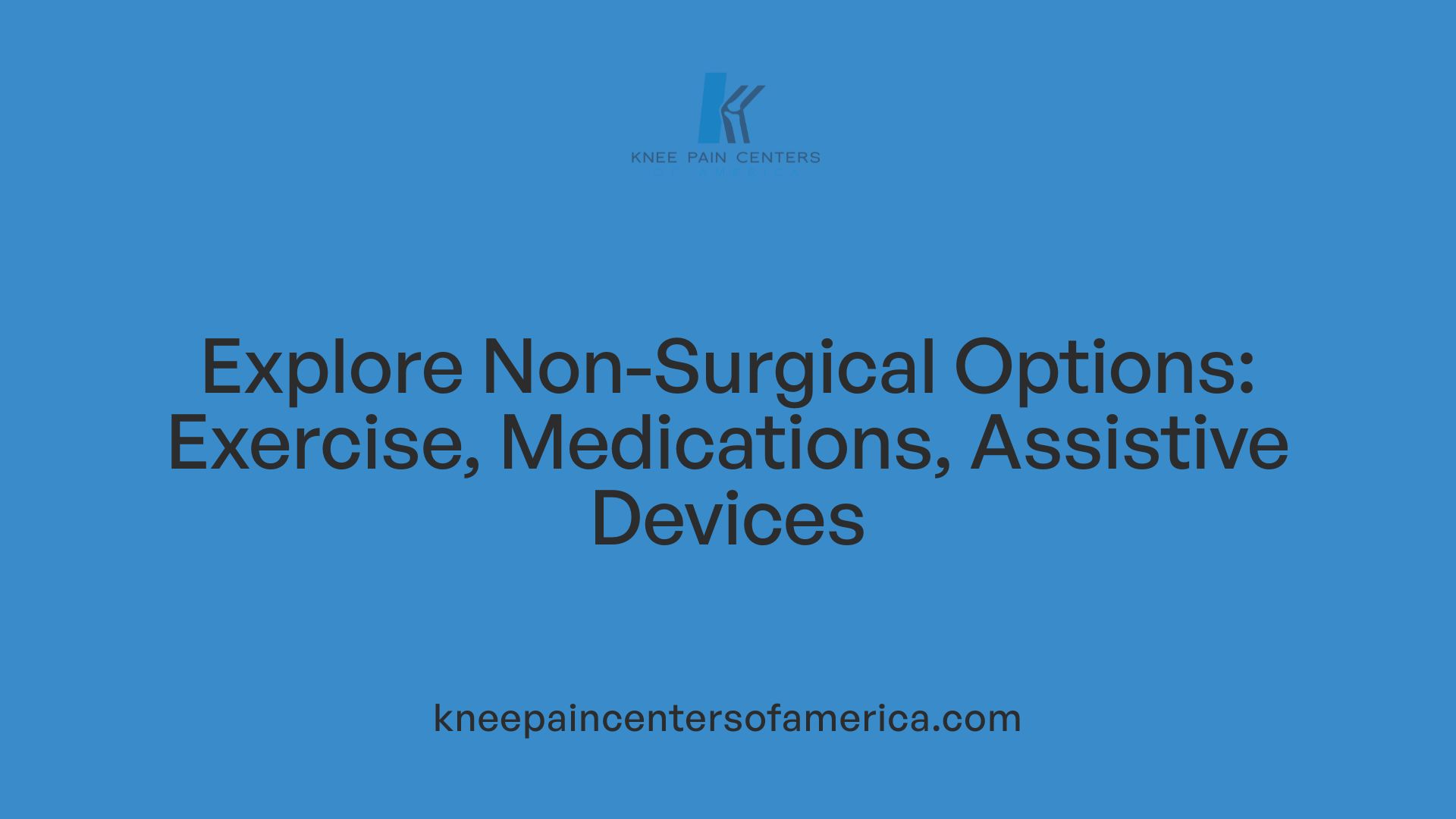 Explore Non-Surgical Options: Exercise, Medications, Assistive Devices