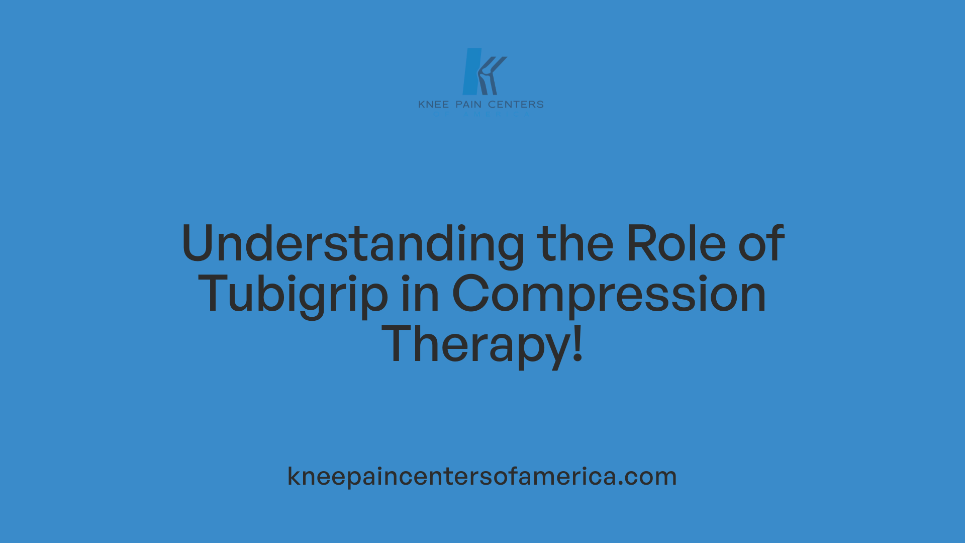 Understanding the Role of Tubigrip in Compression Therapy!