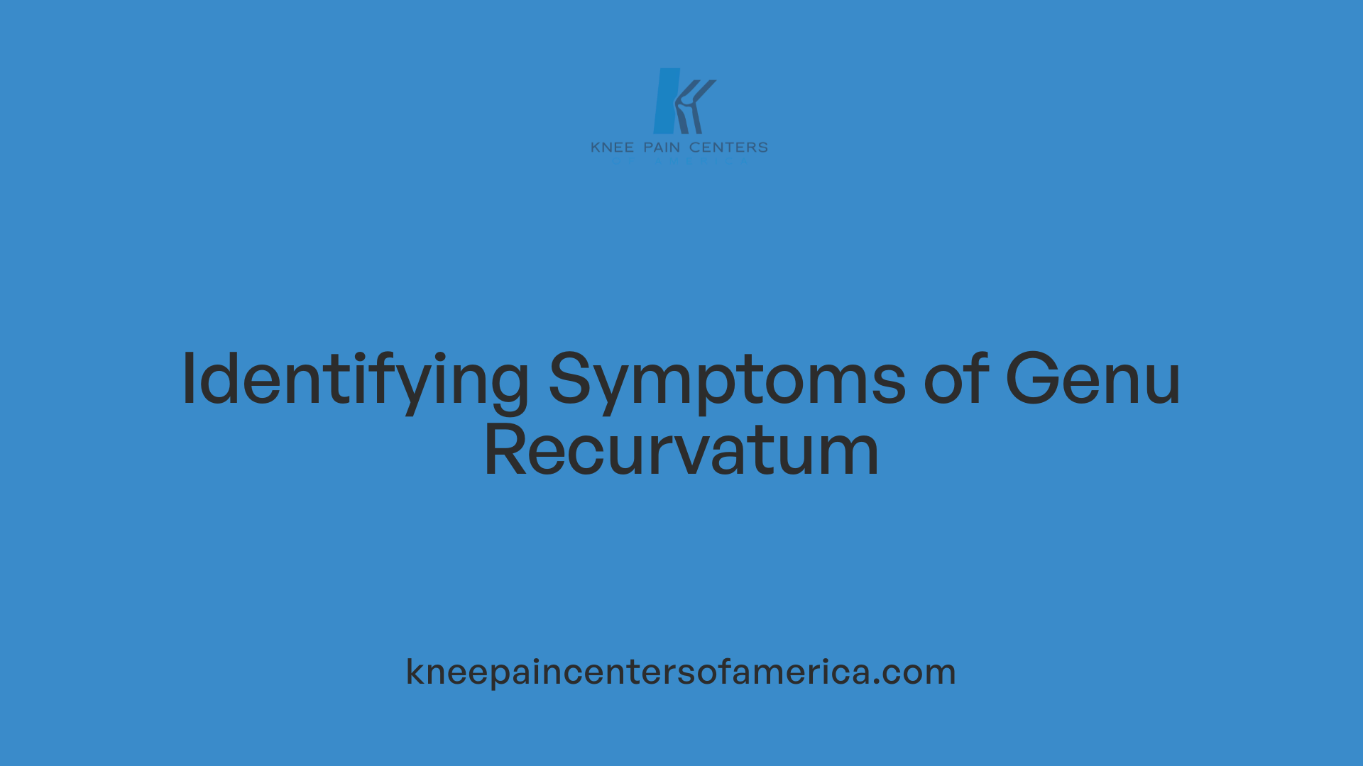 Identifying Symptoms of Genu Recurvatum