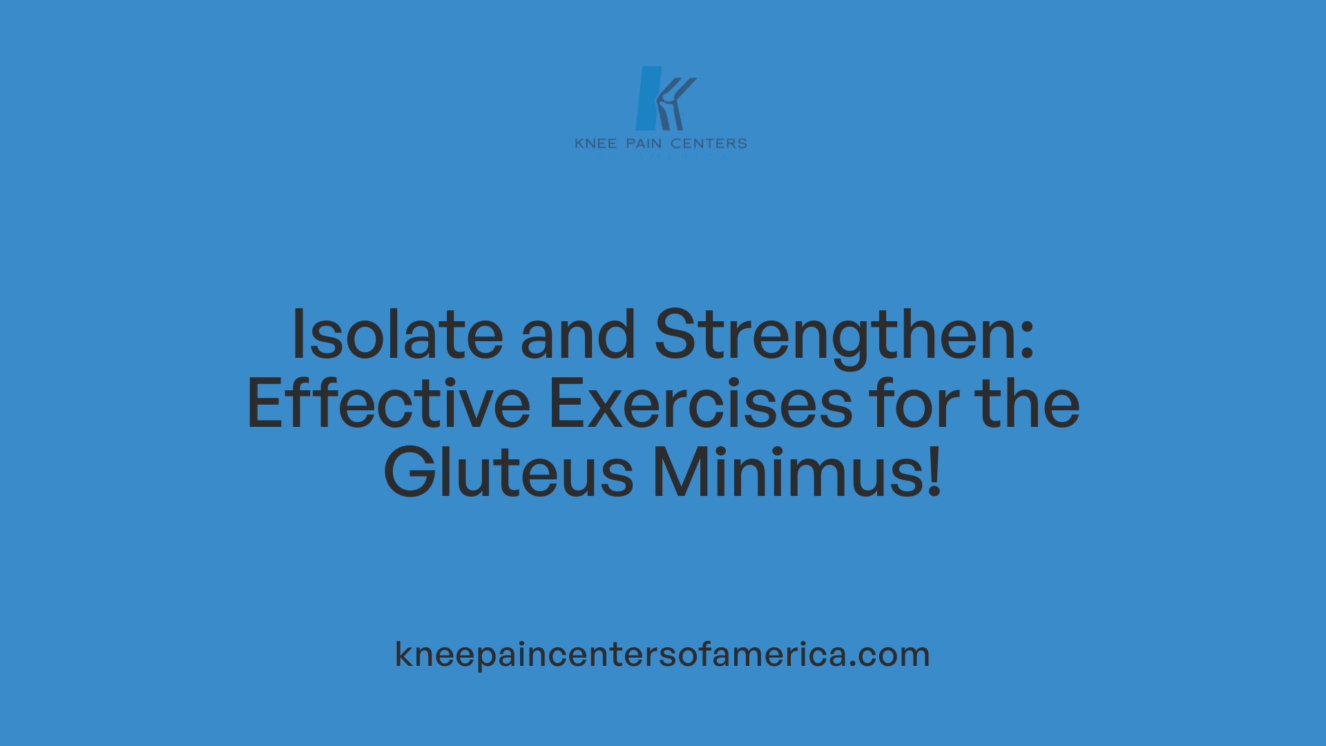 Isolate and Strengthen: Effective Exercises for the Gluteus Minimus!