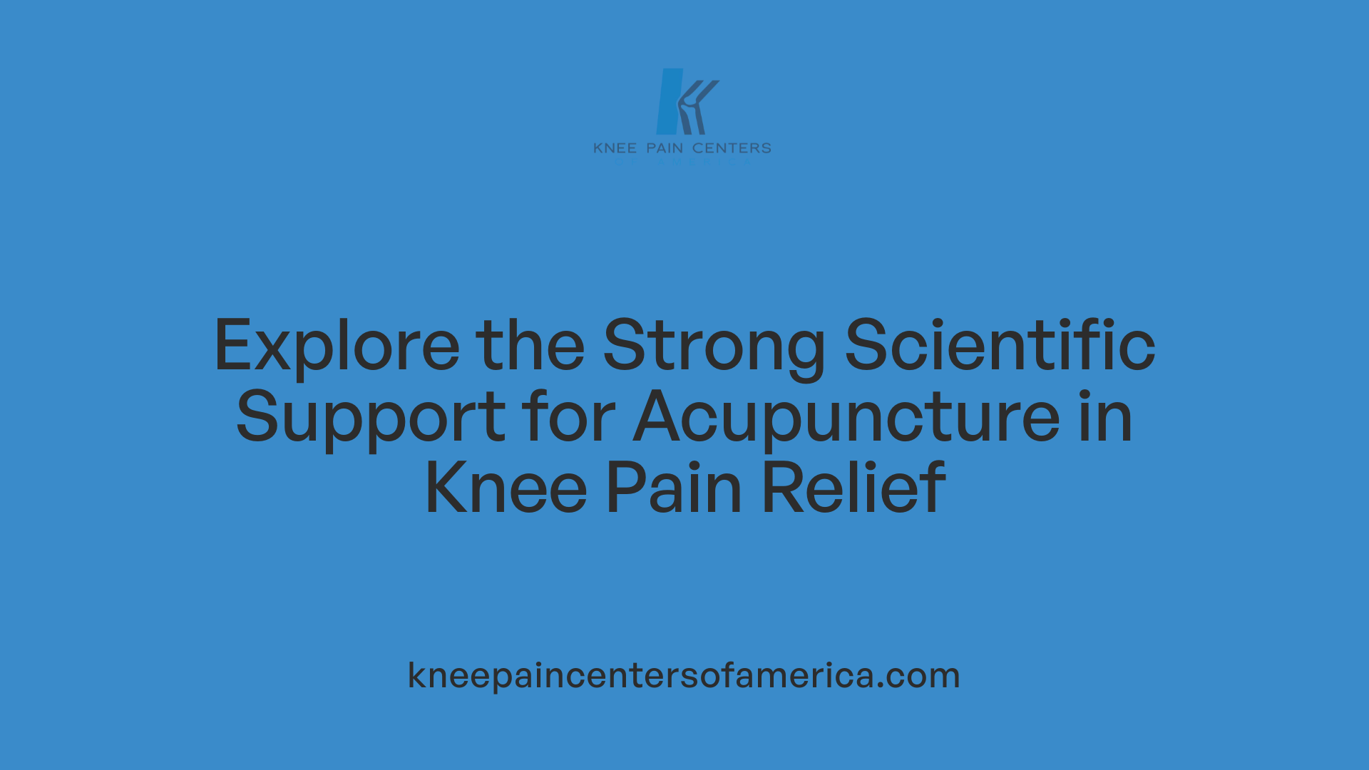 Explore the Strong Scientific Support for Acupuncture in Knee Pain Relief