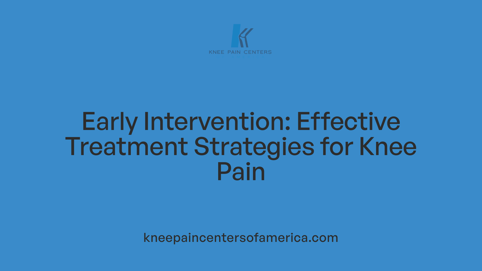 Early Intervention: Effective Treatment Strategies for Knee Pain