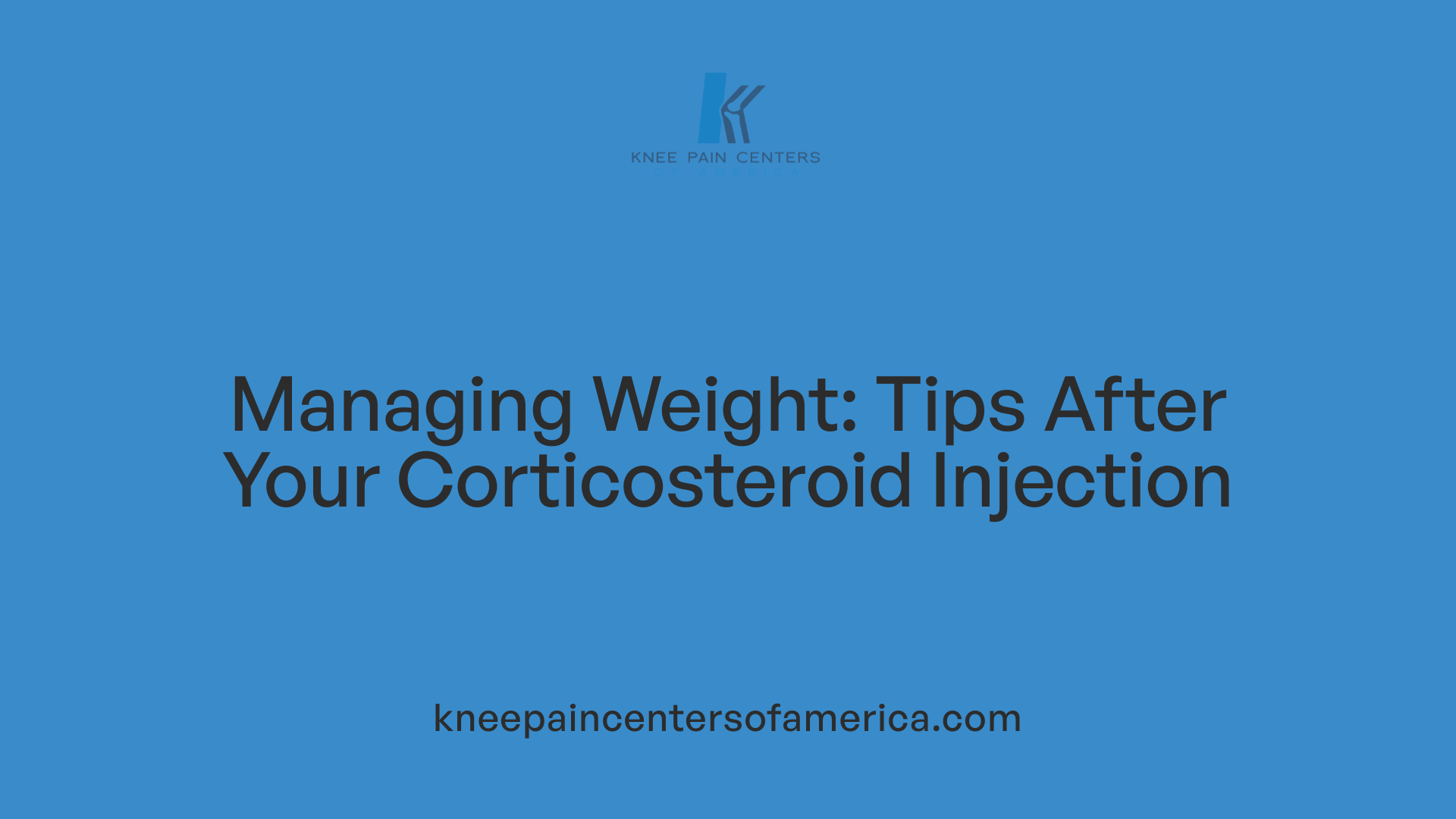 Managing Weight: Tips After Your Corticosteroid Injection