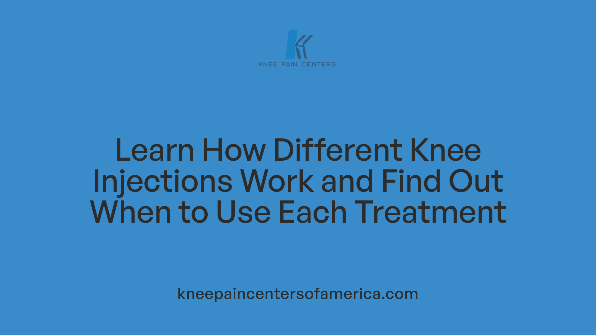 Learn How Different Knee Injections Work and Find Out When to Use Each Treatment