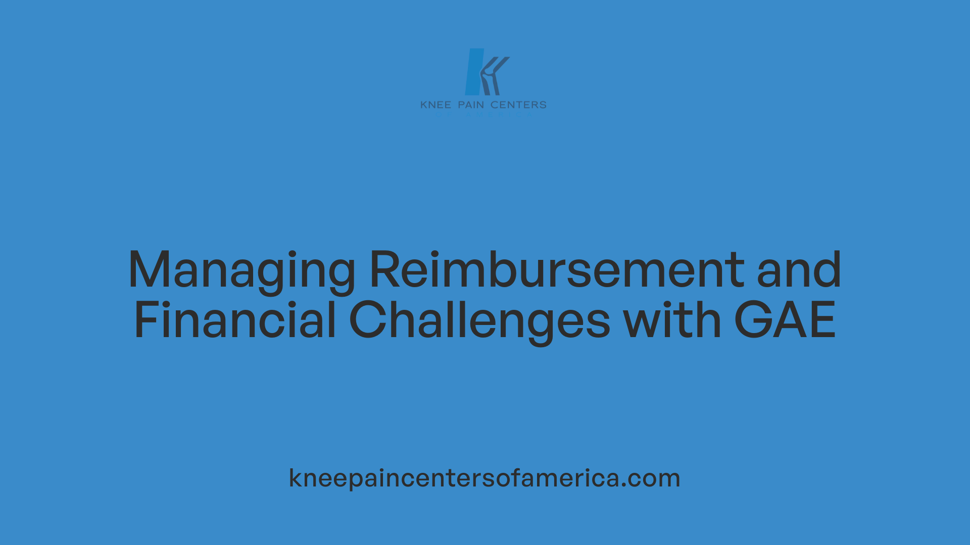 Managing Reimbursement and Financial Challenges with GAE