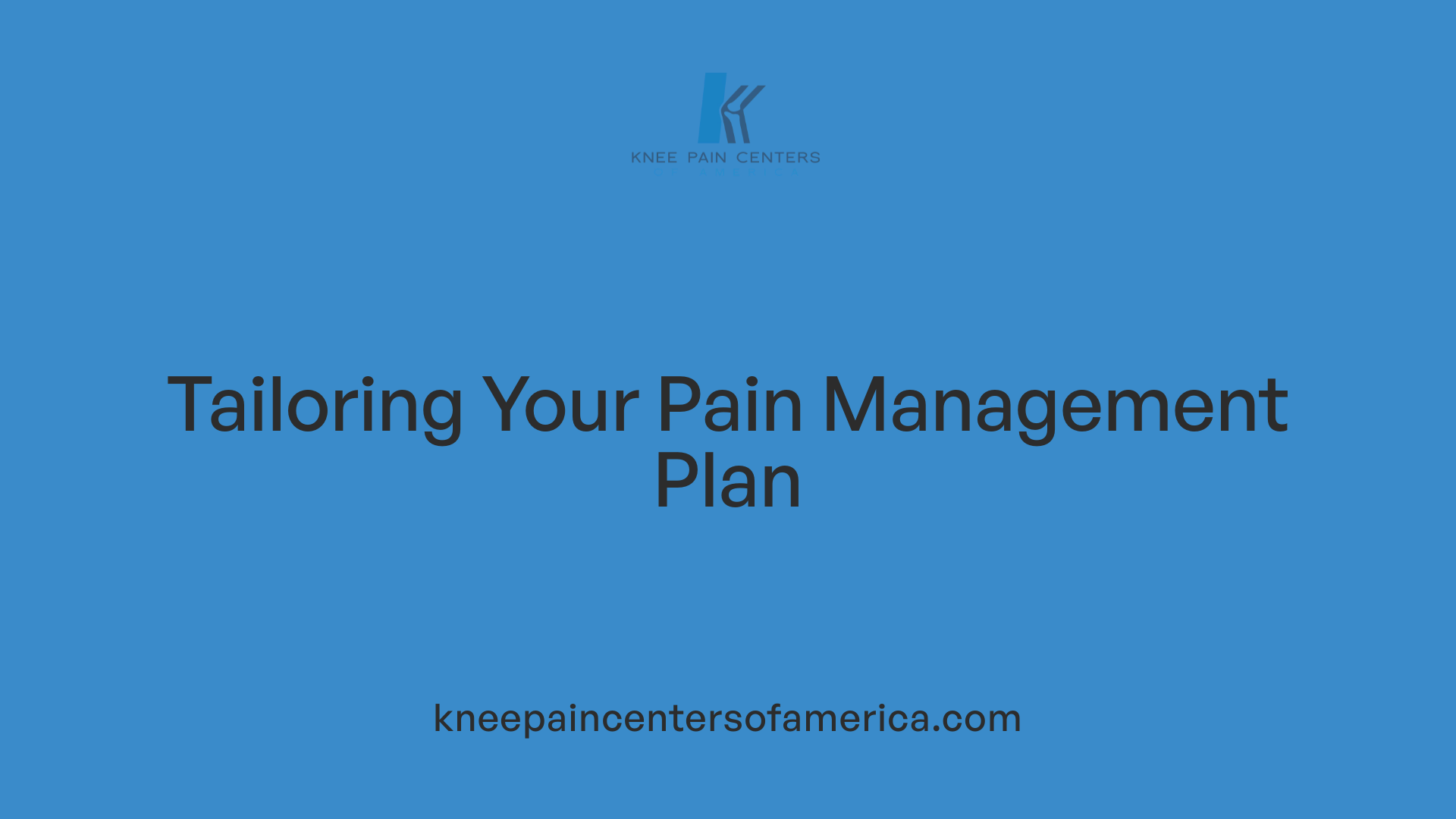 Tailoring Your Pain Management Plan