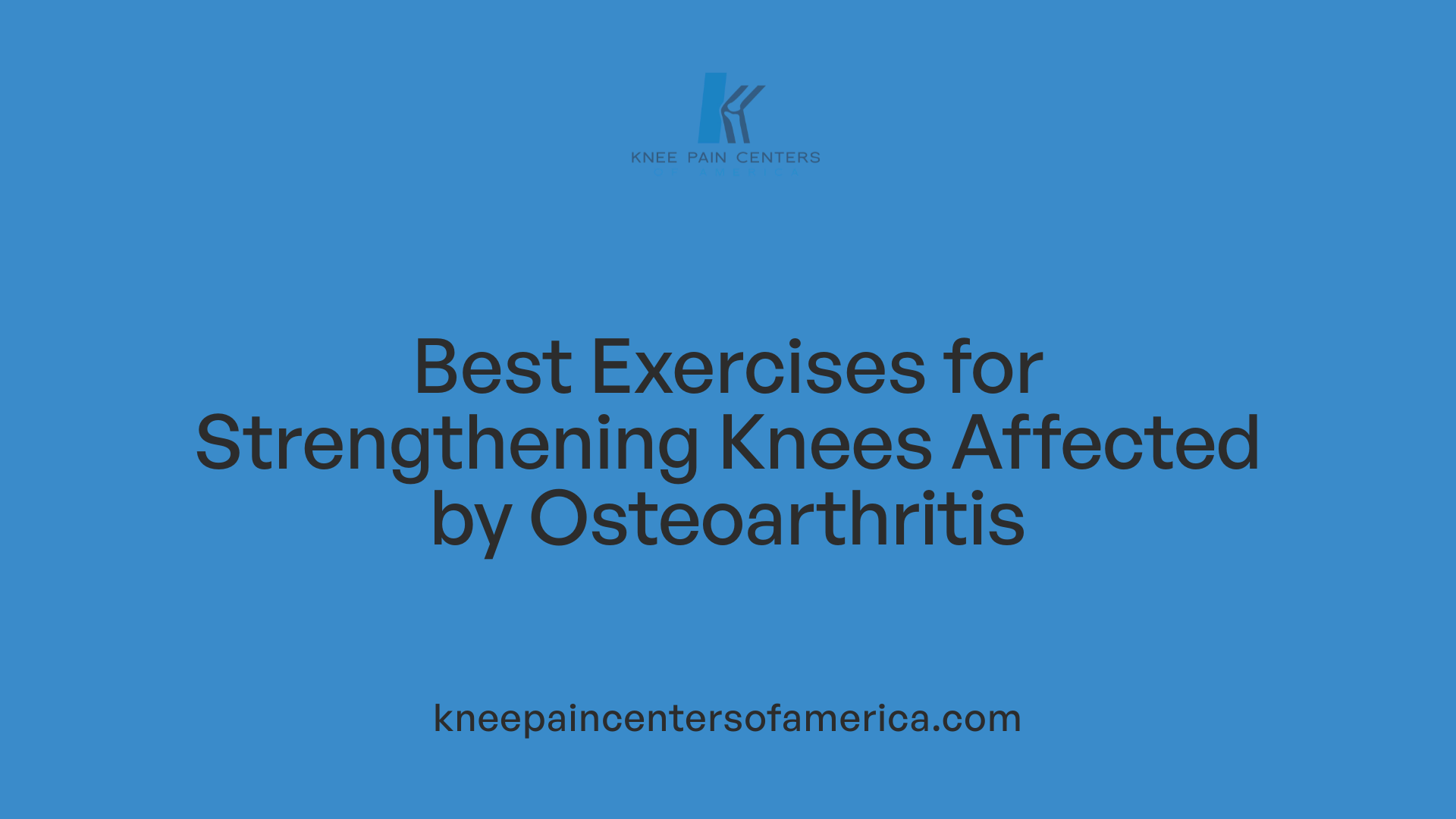 Best Exercises for Strengthening Knees Affected by Osteoarthritis