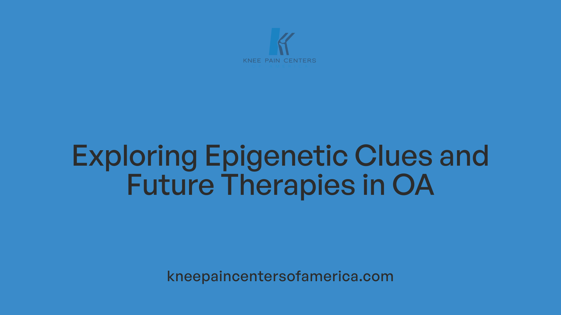 Exploring Epigenetic Clues and Future Therapies in OA