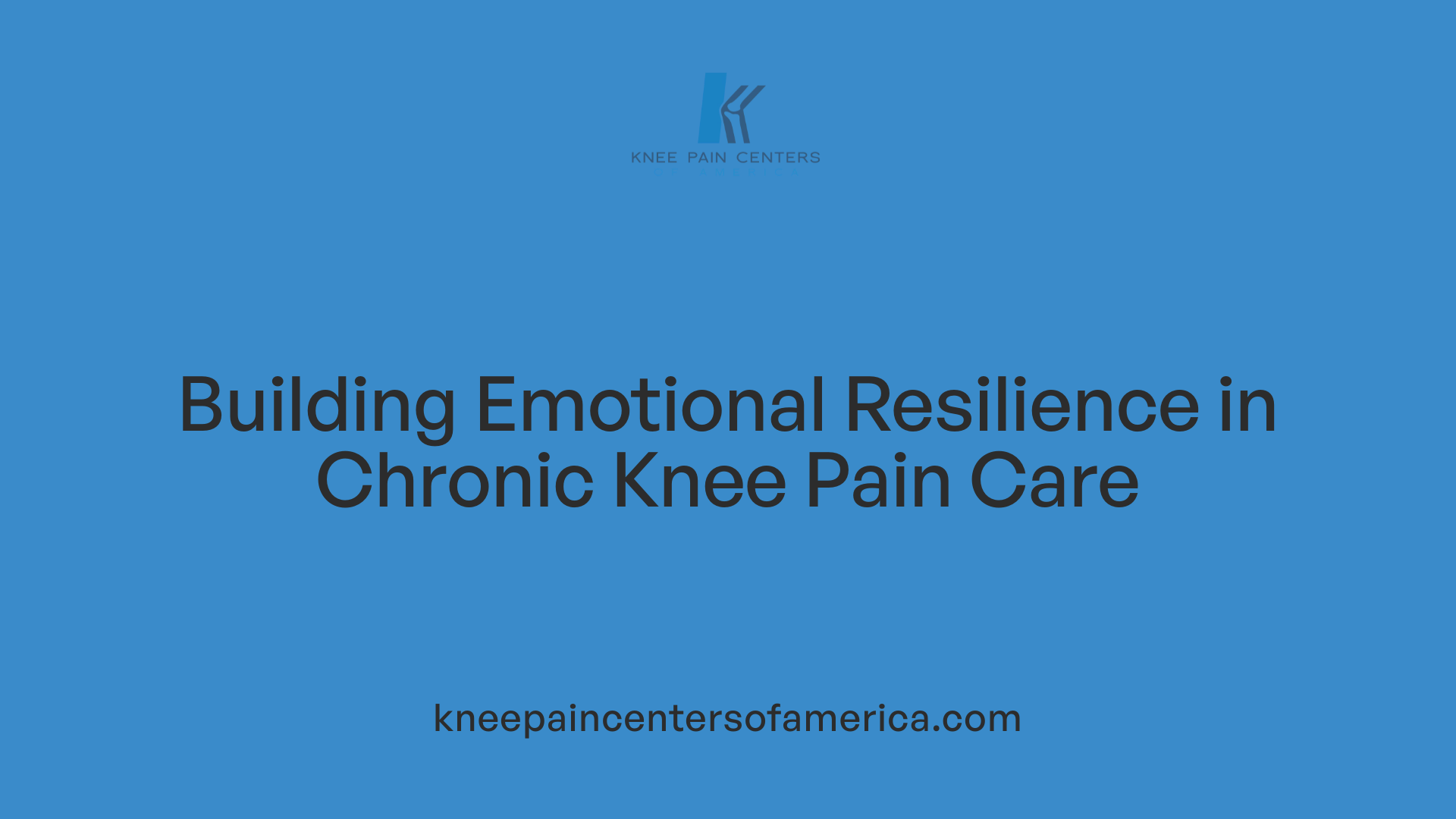 Building Emotional Resilience in Chronic Knee Pain Care