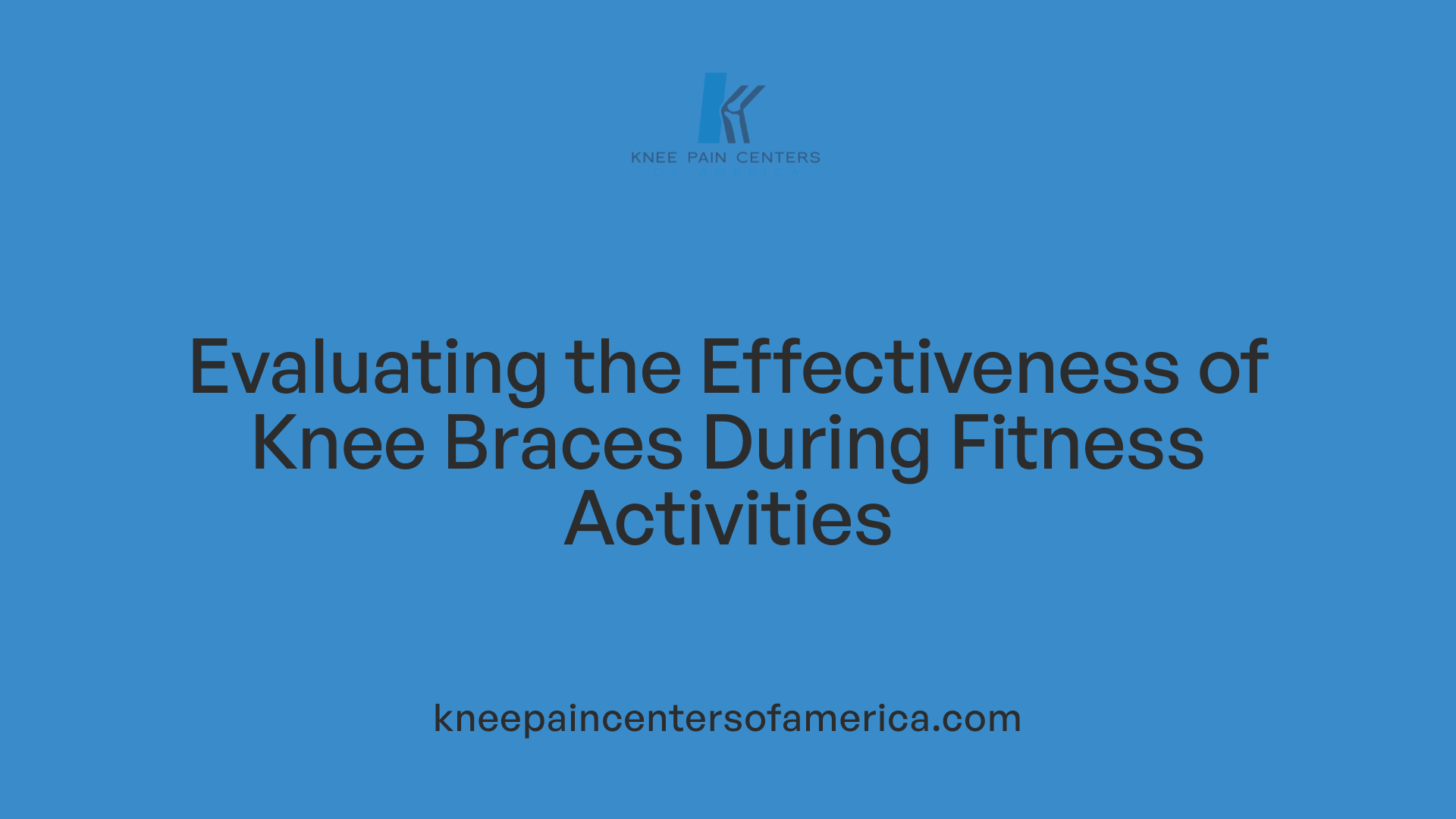 Evaluating the Effectiveness of Knee Braces During Fitness Activities