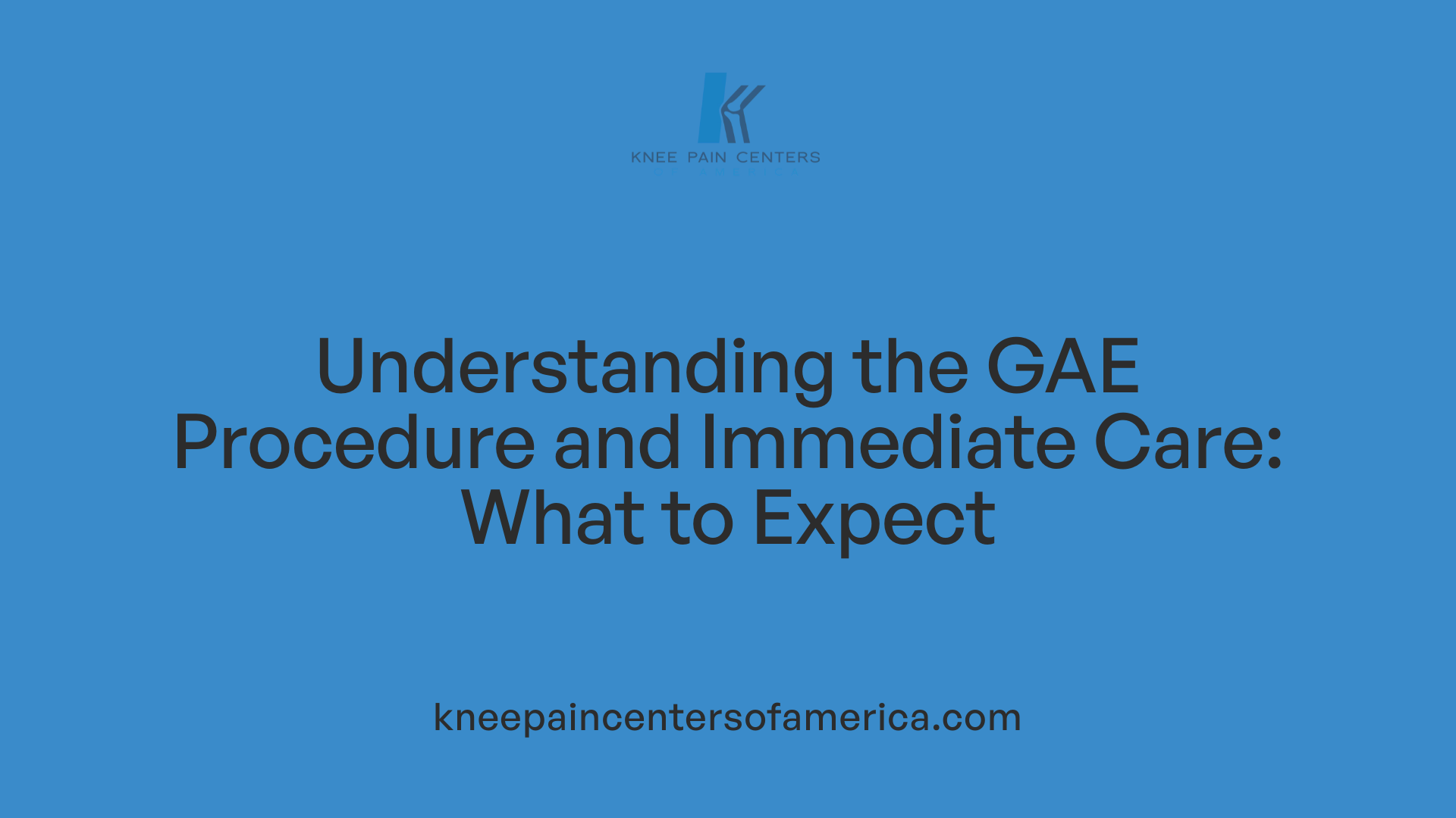 Understanding the GAE Procedure and Immediate Care: What to Expect