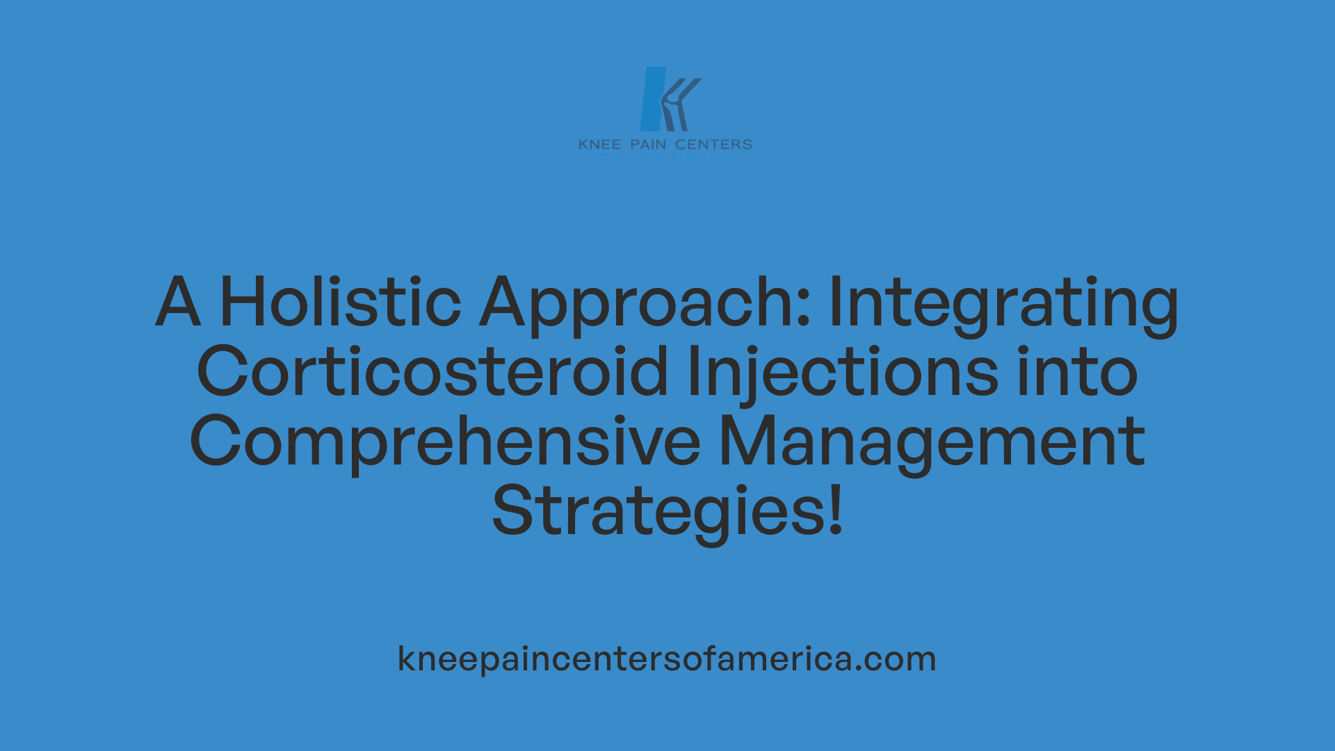 A Holistic Approach: Integrating Corticosteroid Injections into Comprehensive Management Strategies!