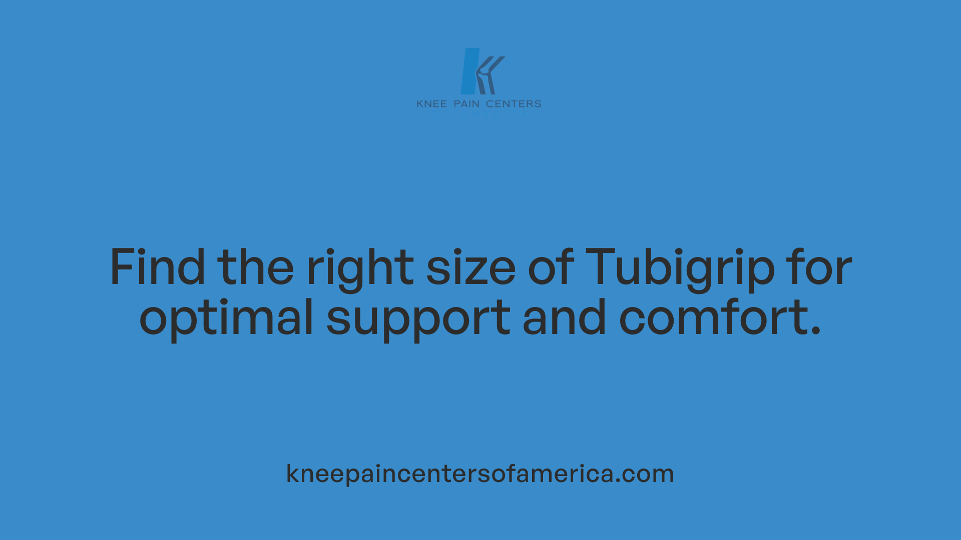Find the right size of Tubigrip for optimal support and comfort.