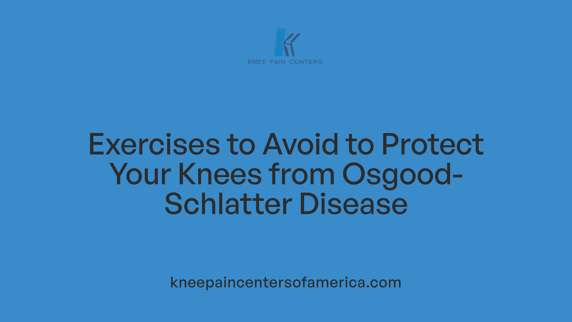 Exercises to Avoid to Protect Your Knees from Osgood-Schlatter Disease