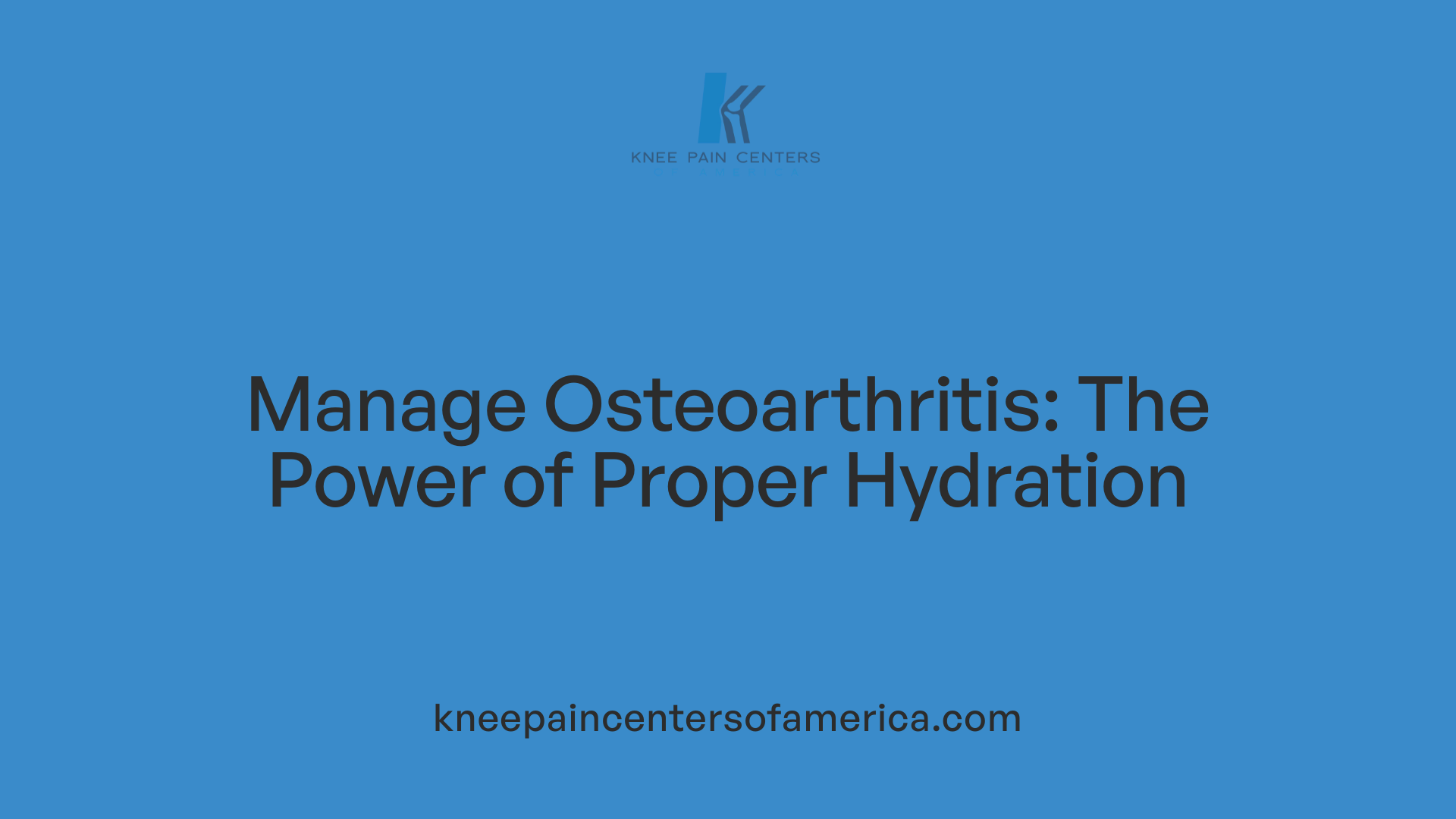 Manage Osteoarthritis: The Power of Proper Hydration