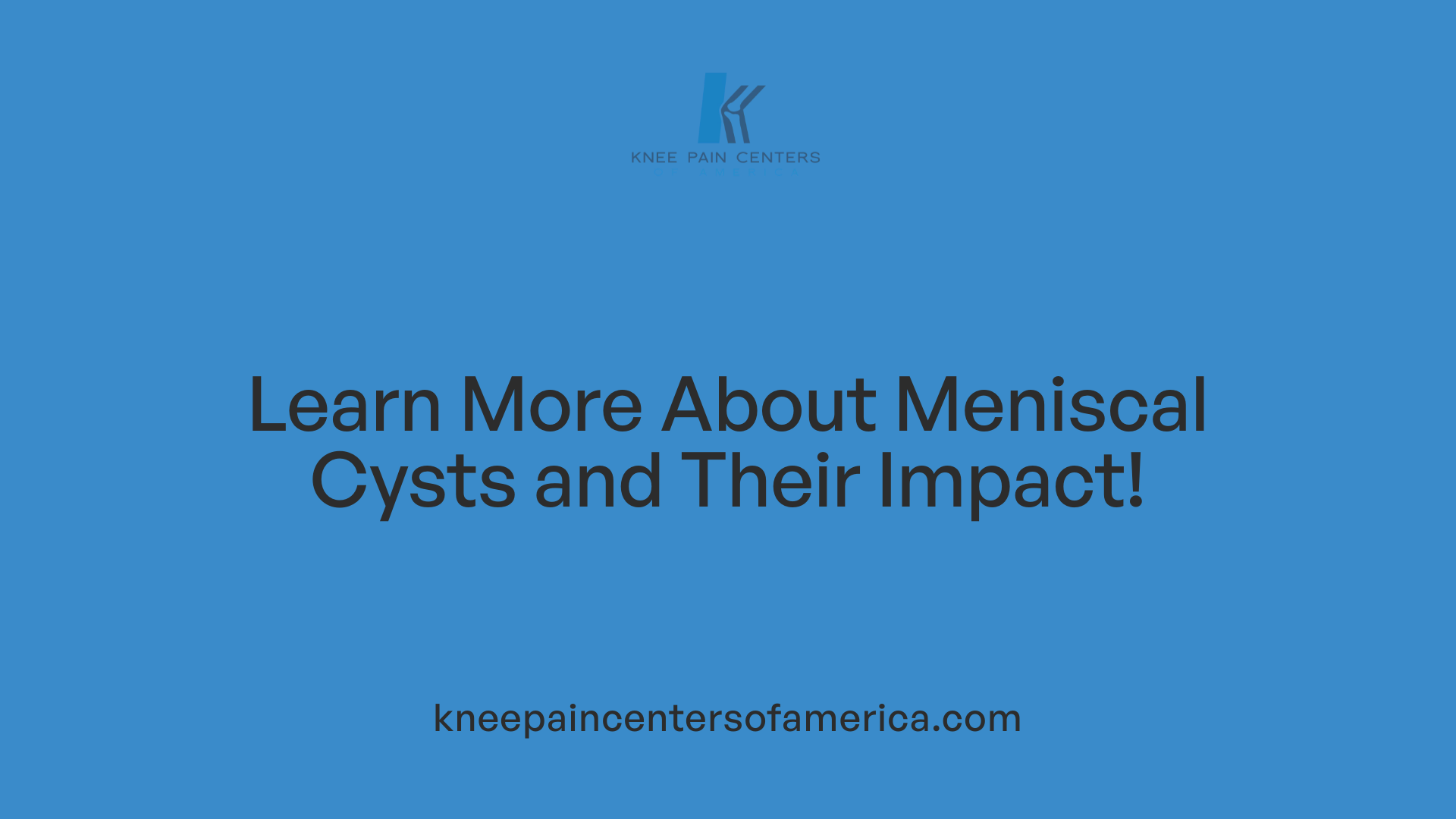 Learn More About Meniscal Cysts and Their Impact!