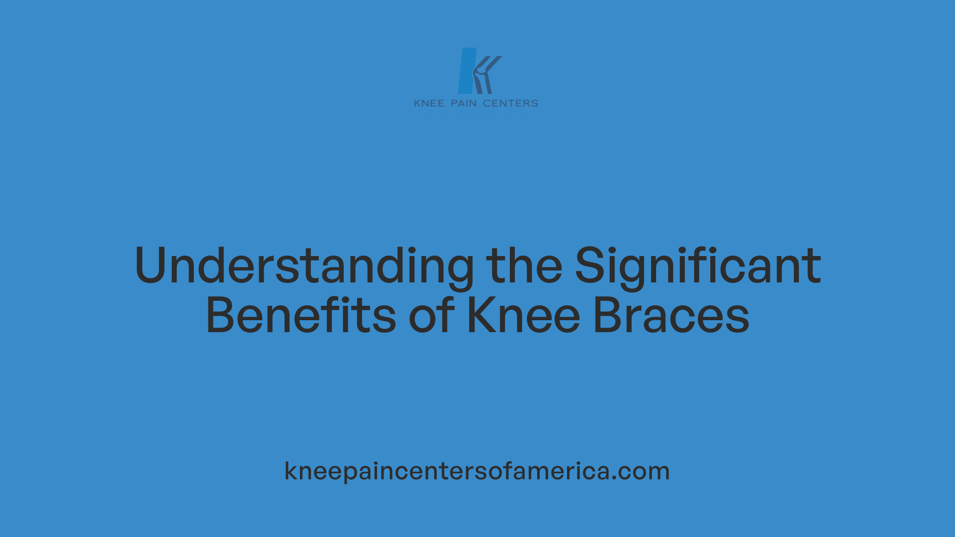 Understanding the Significant Benefits of Knee Braces