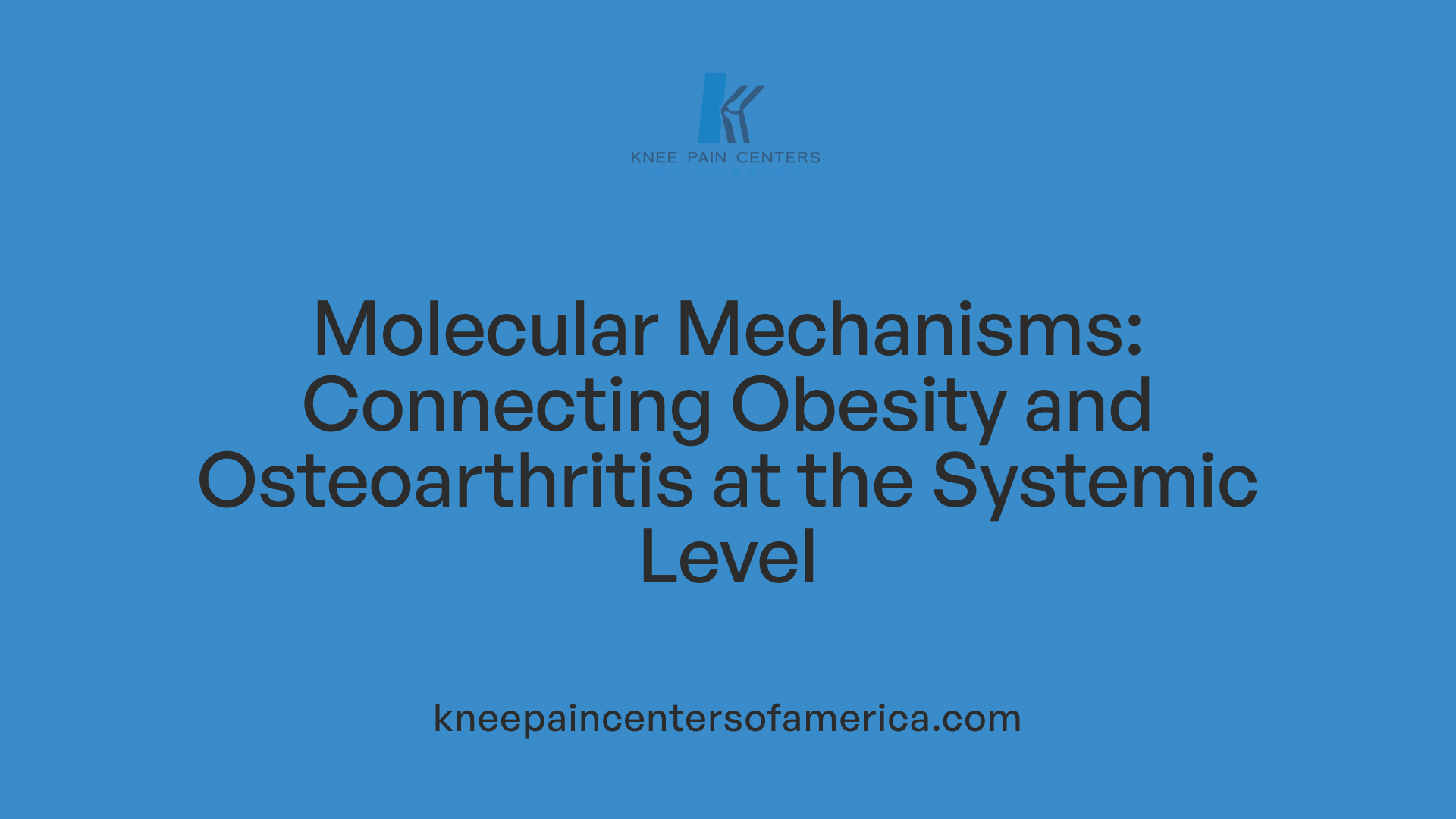 Molecular Mechanisms: Connecting Obesity and Osteoarthritis at the Systemic Level