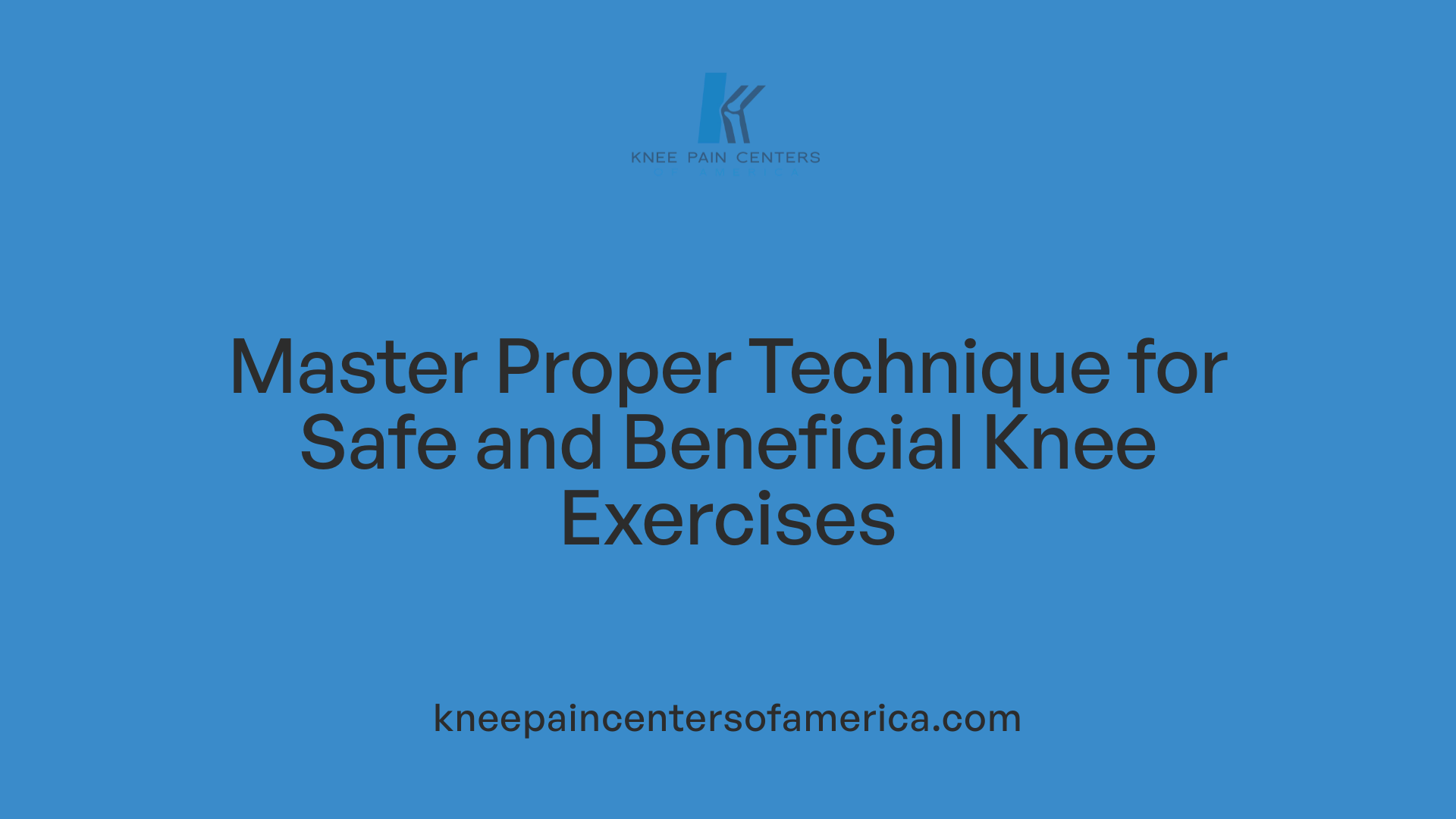 Master Proper Technique for Safe and Beneficial Knee Exercises