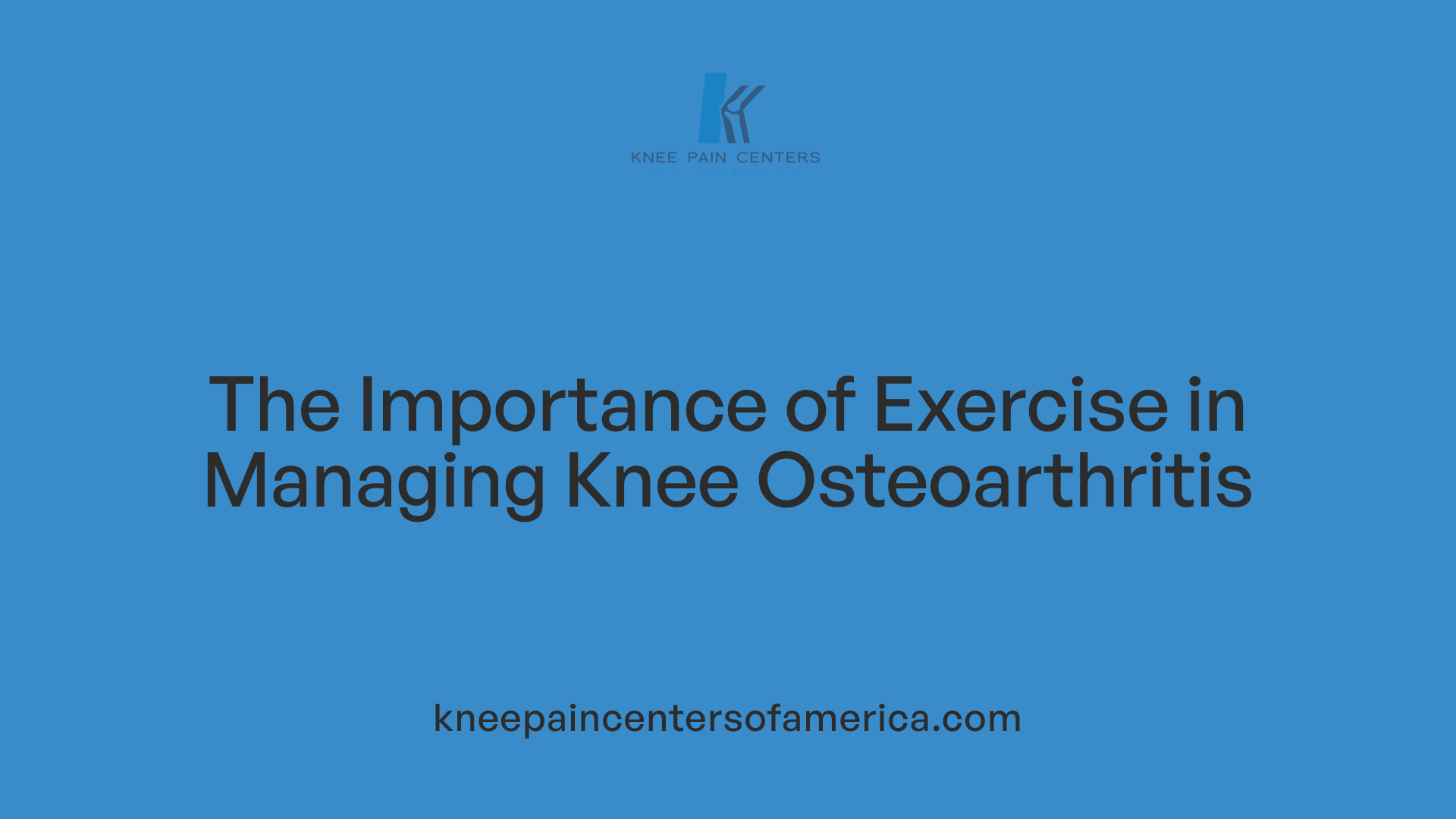 The Importance of Exercise in Managing Knee Osteoarthritis