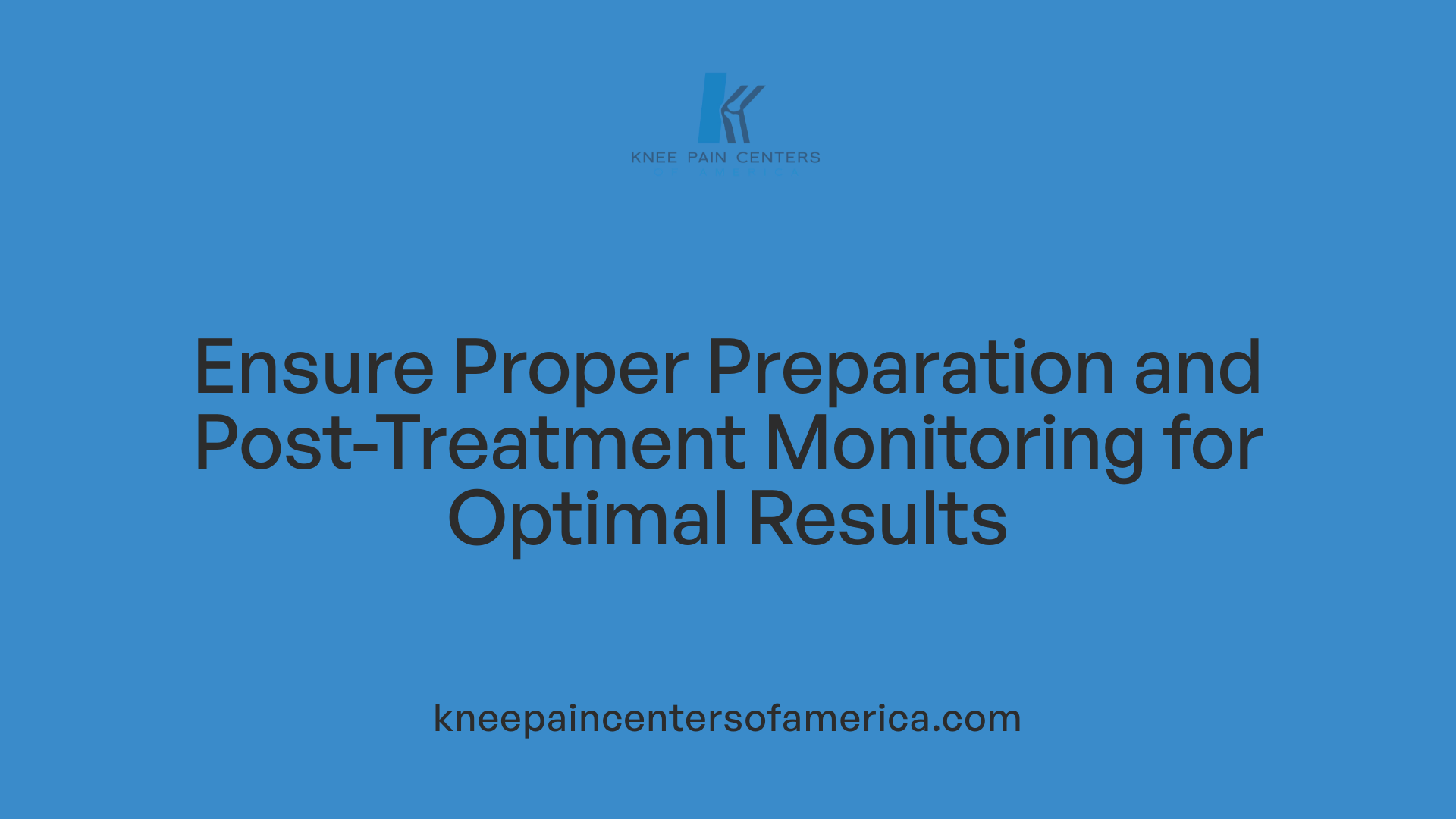 Ensure Proper Preparation and Post-Treatment Monitoring for Optimal Results