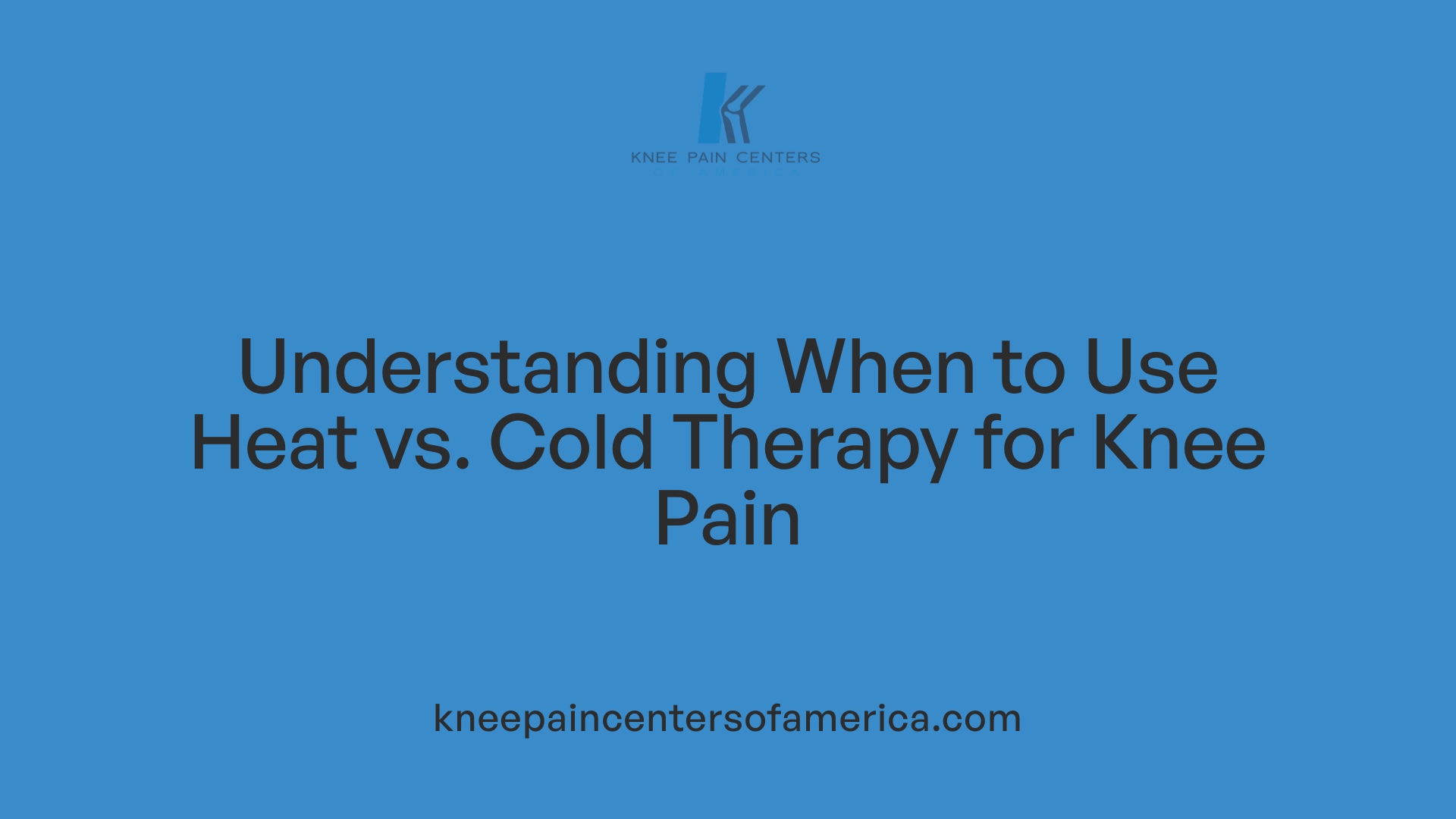 Understanding When to Use Heat vs. Cold Therapy for Knee Pain