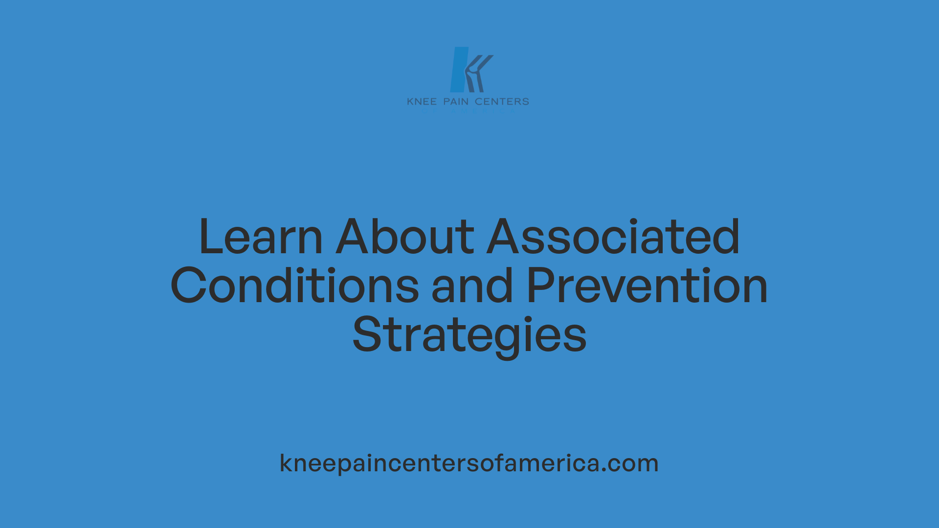 Learn About Associated Conditions and Prevention Strategies