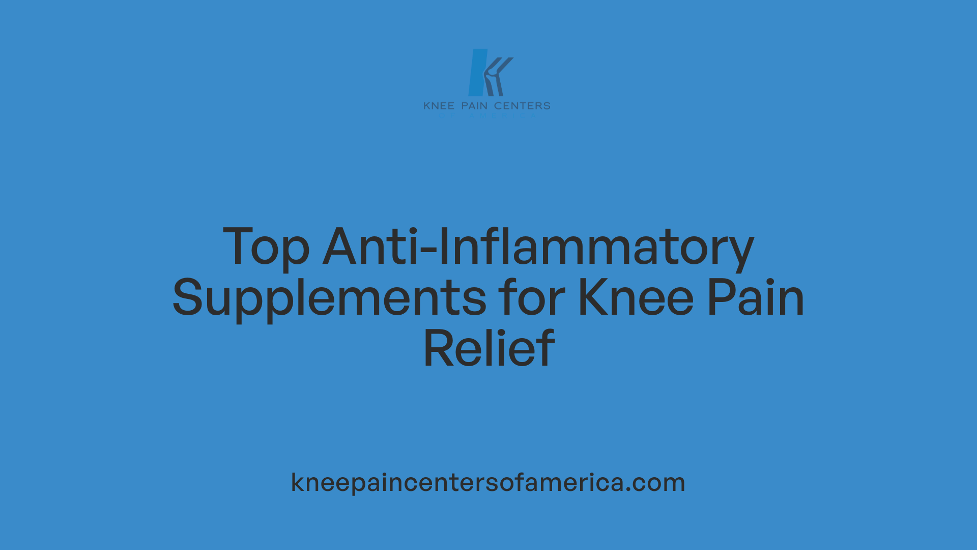 Top Anti-Inflammatory Supplements for Knee Pain Relief