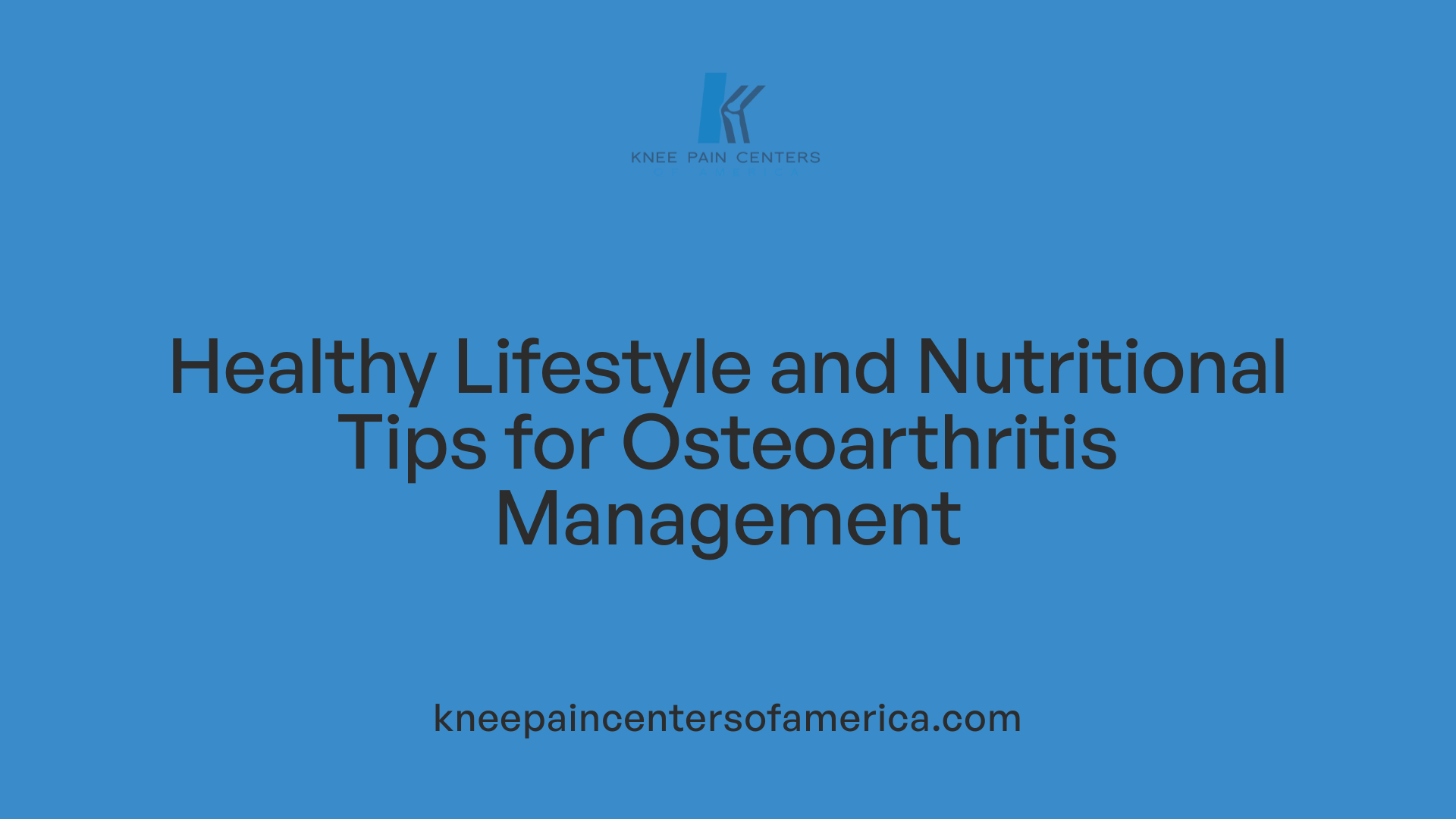 Healthy Lifestyle and Nutritional Tips for Osteoarthritis Management