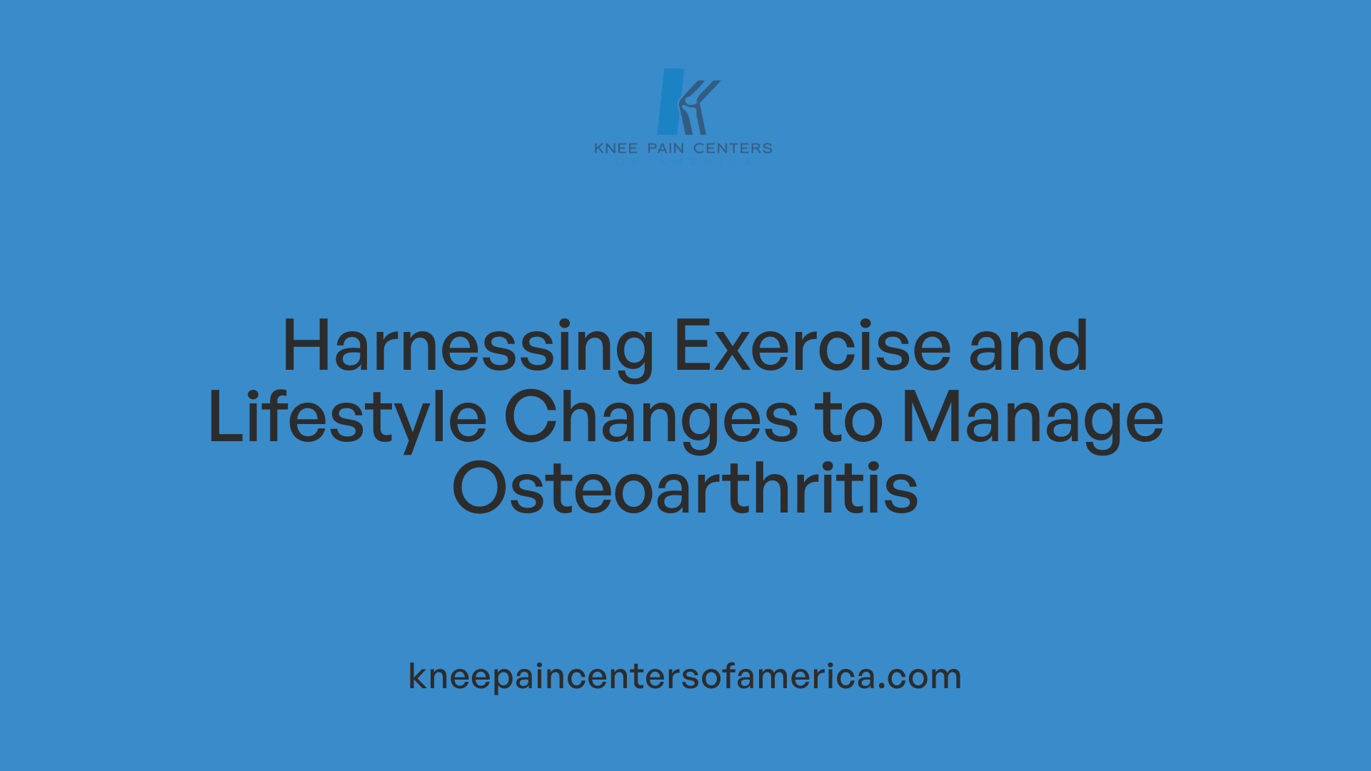 Harnessing Exercise and Lifestyle Changes to Manage Osteoarthritis