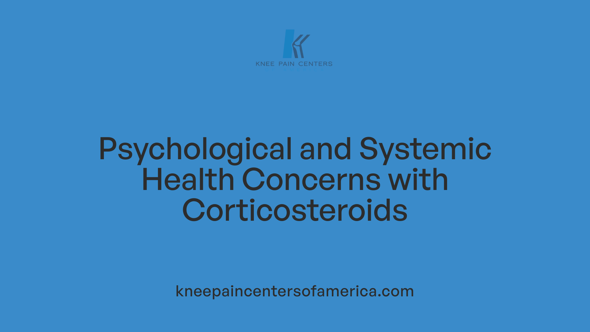 Psychological and Systemic Health Concerns with Corticosteroids