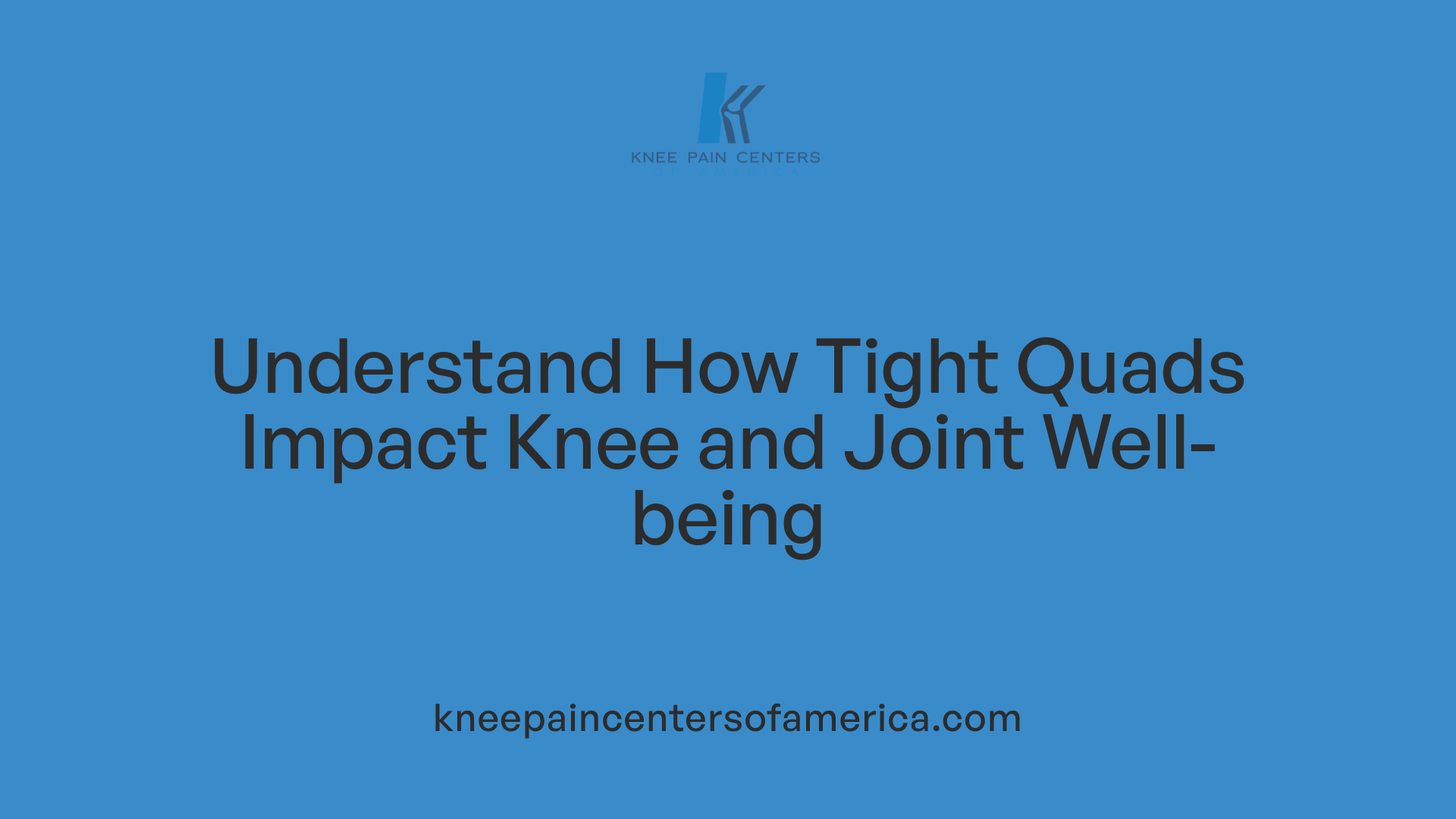 Understand How Tight Quads Impact Knee and Joint Well-being