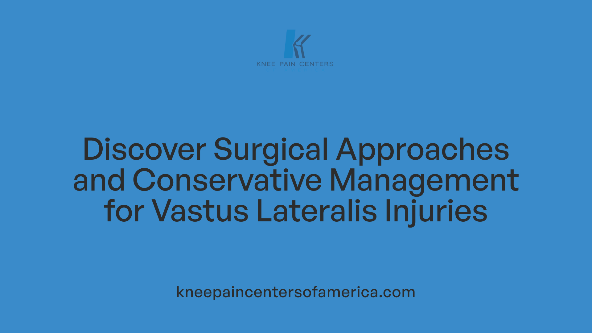 Discover Surgical Approaches and Conservative Management for Vastus Lateralis Injuries
