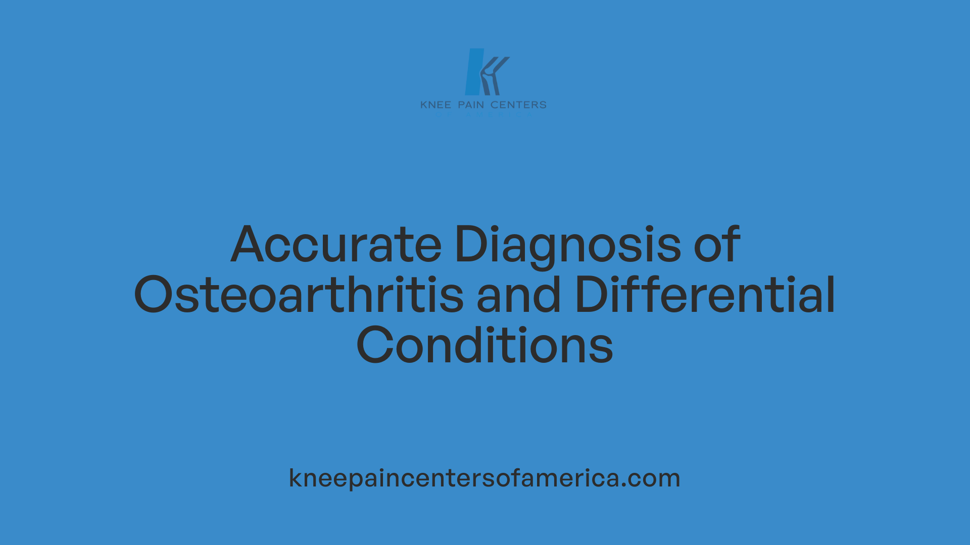 Accurate Diagnosis of Osteoarthritis and Differential Conditions