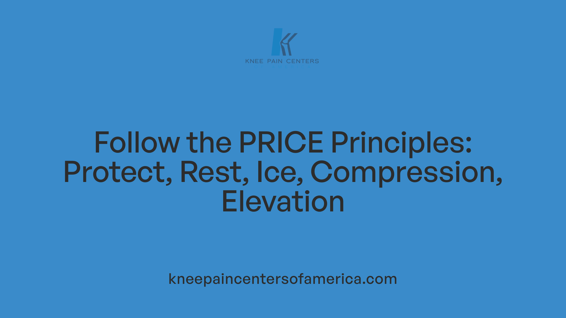 Follow the PRICE Principles: Protect, Rest, Ice, Compression, Elevation