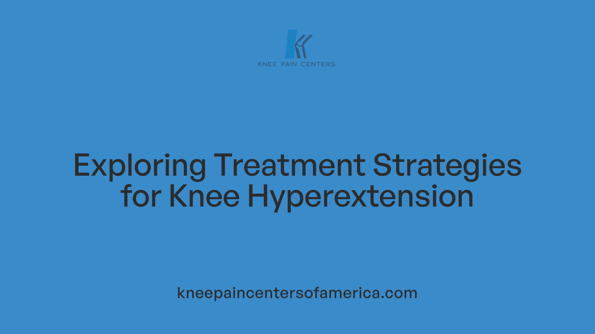 Exploring Treatment Strategies for Knee Hyperextension