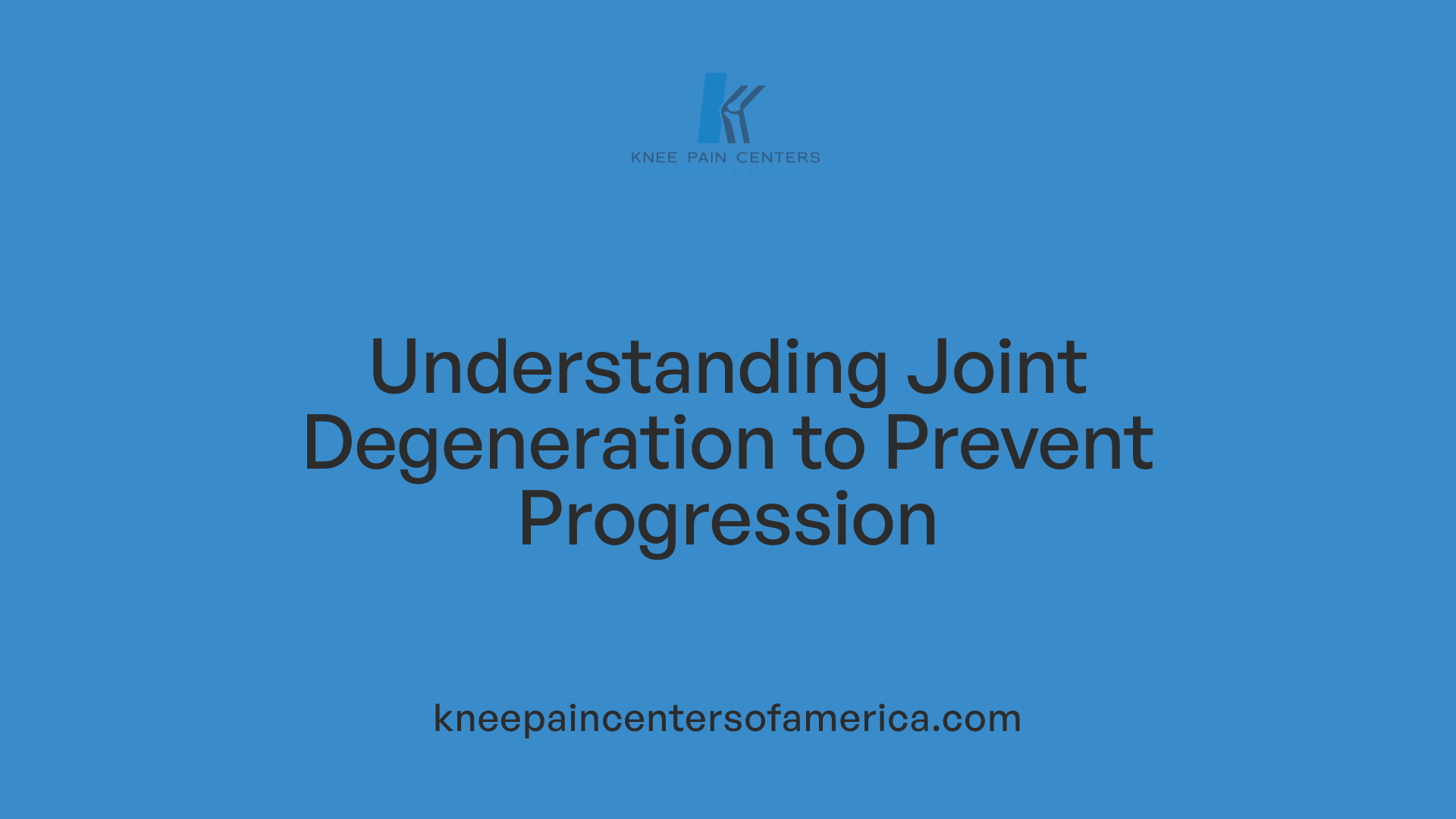 Understanding Joint Degeneration to Prevent Progression
