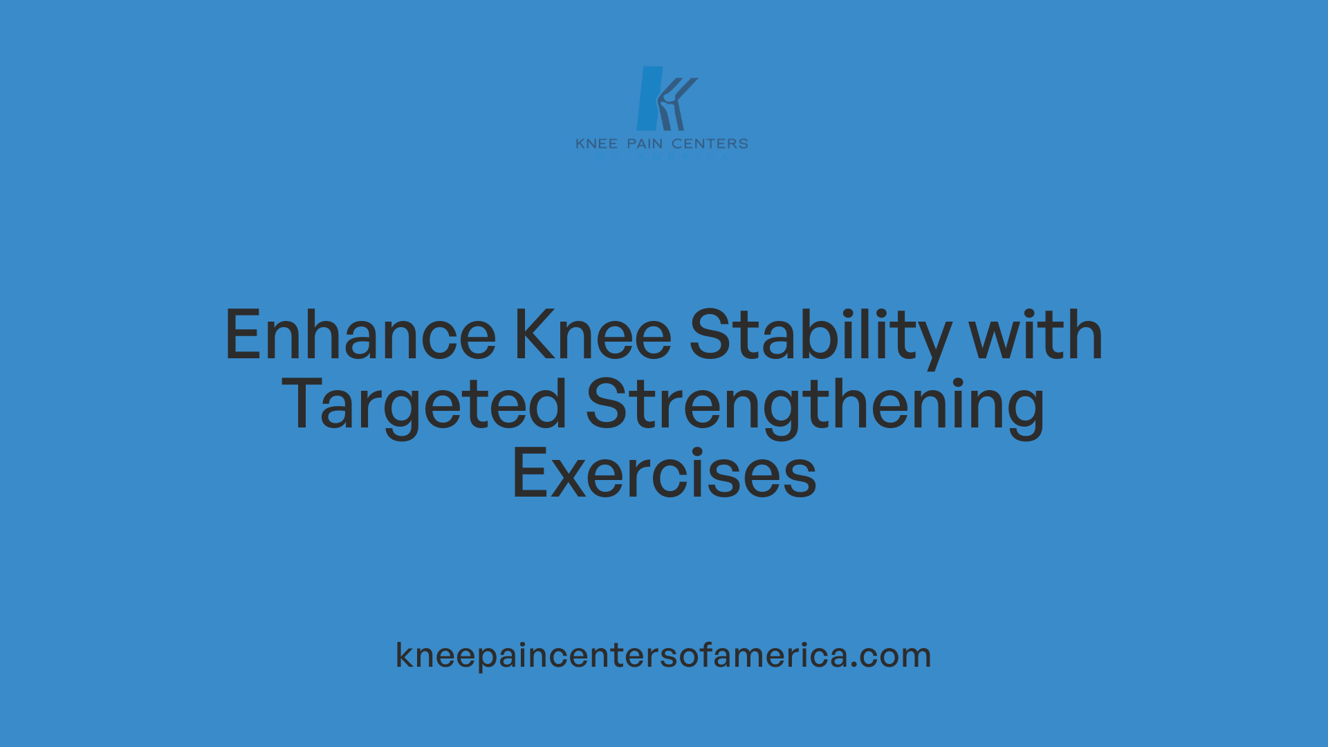Enhance Knee Stability with Targeted Strengthening Exercises