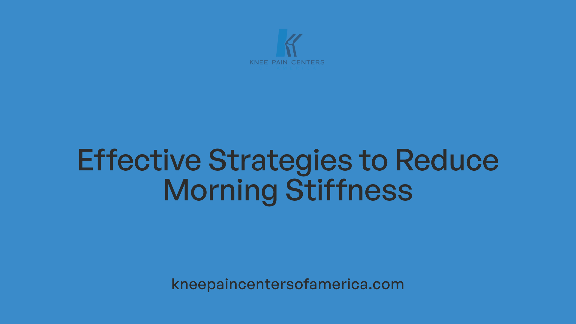 Effective Strategies to Reduce Morning Stiffness